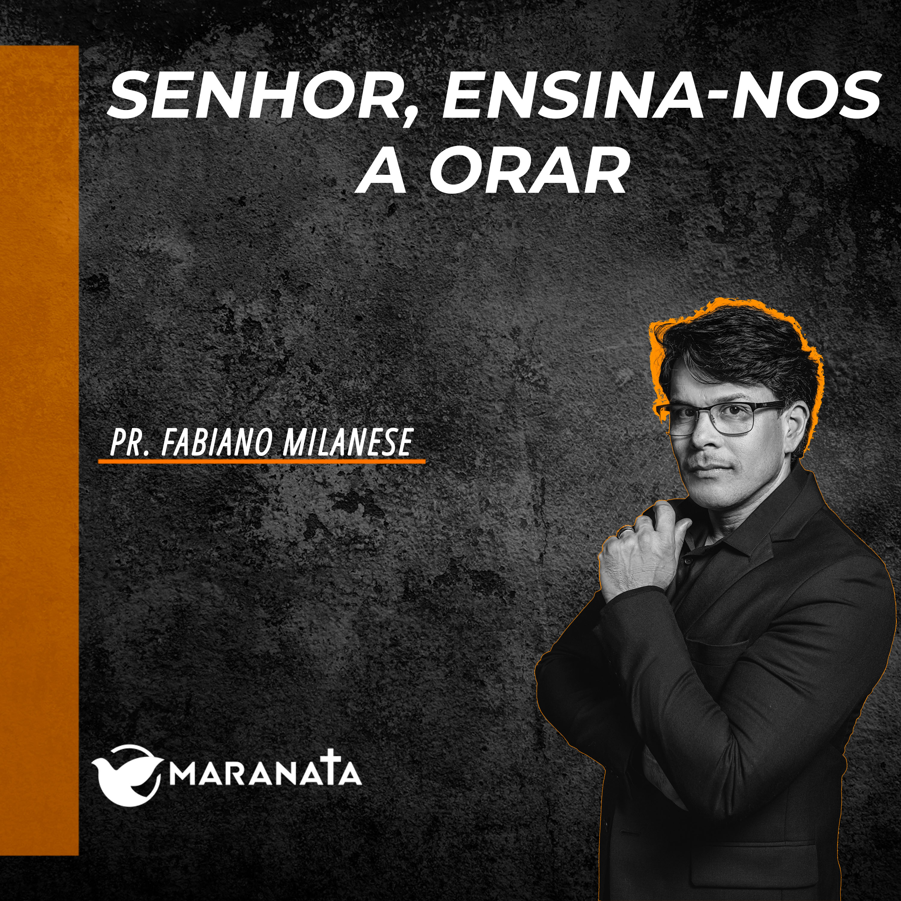 Senhor, ensina-nos a orar - Pr. Fabiano Milanese episode artwork