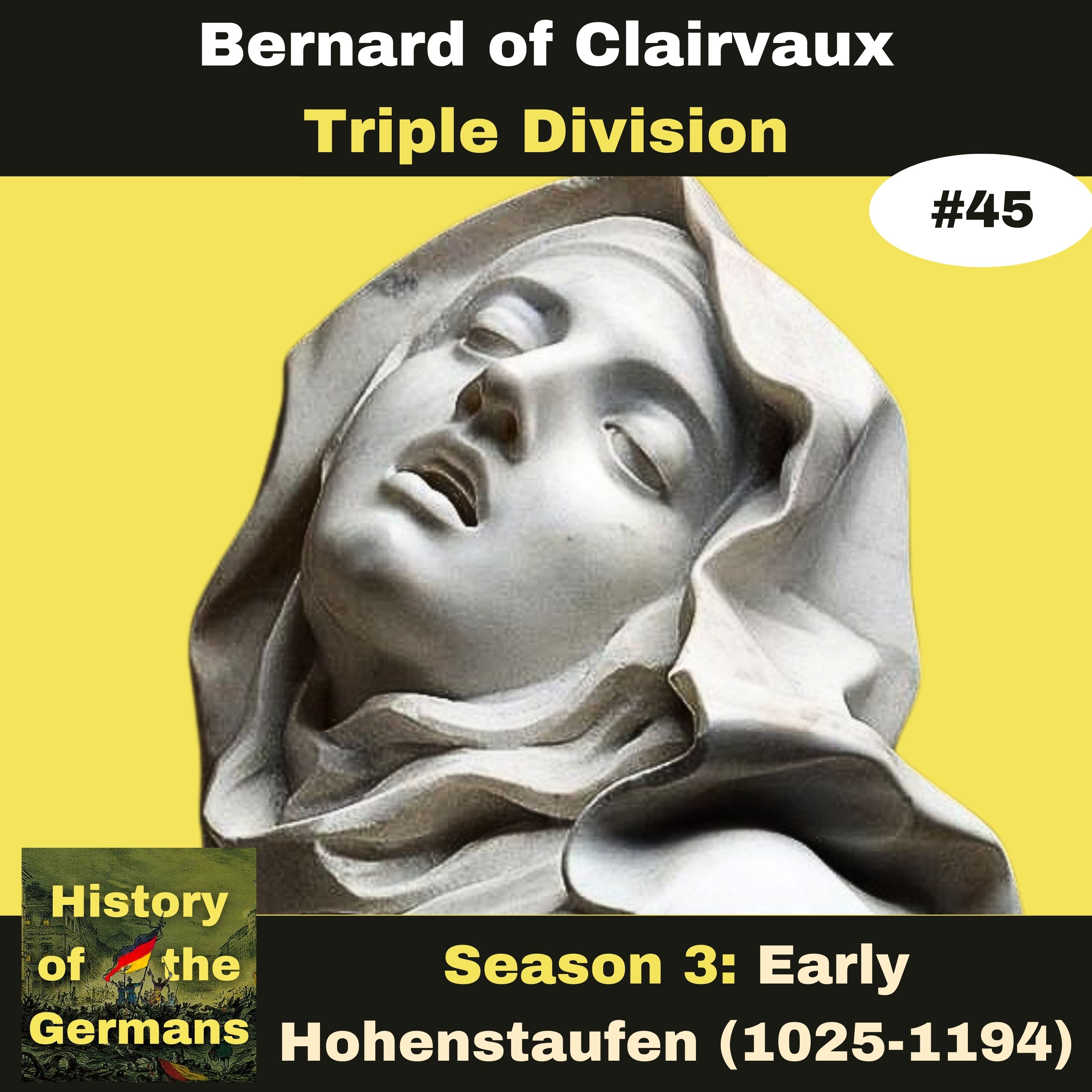 Ep. 45: Bernard of Clairvaux - Lothar III (1125-1137) - Triple Division