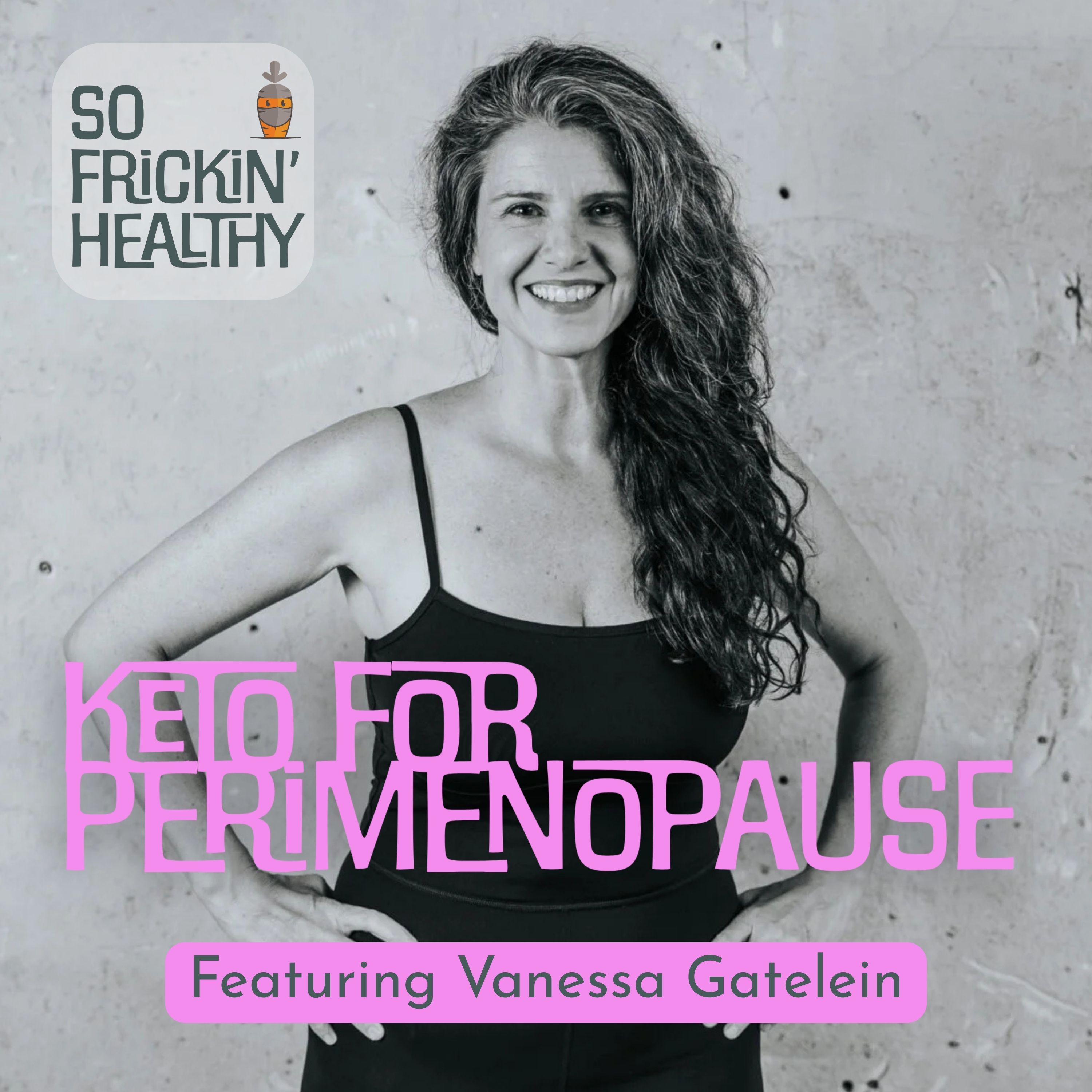 Keto for Perimenopause: What Nobody Is Telling You ft. Vanessa Gatelein