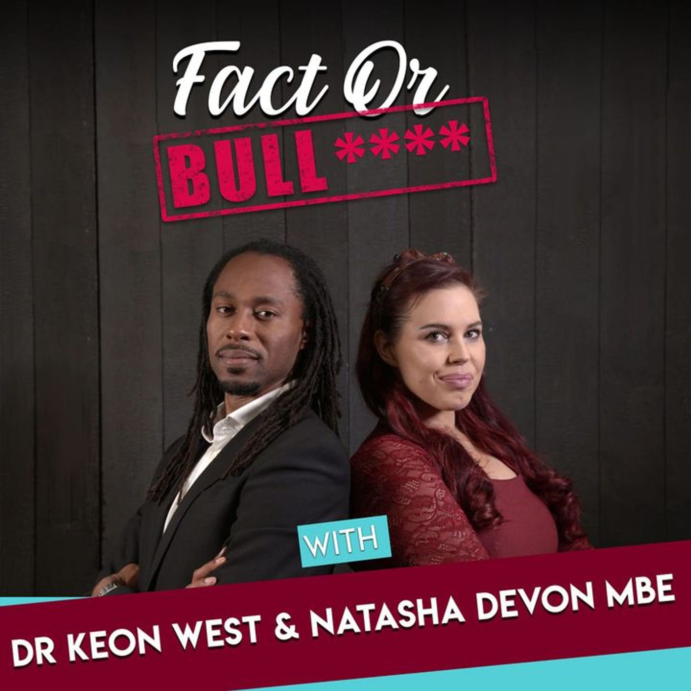 Fact or Bull with Natasha Devon and Professor Keon West