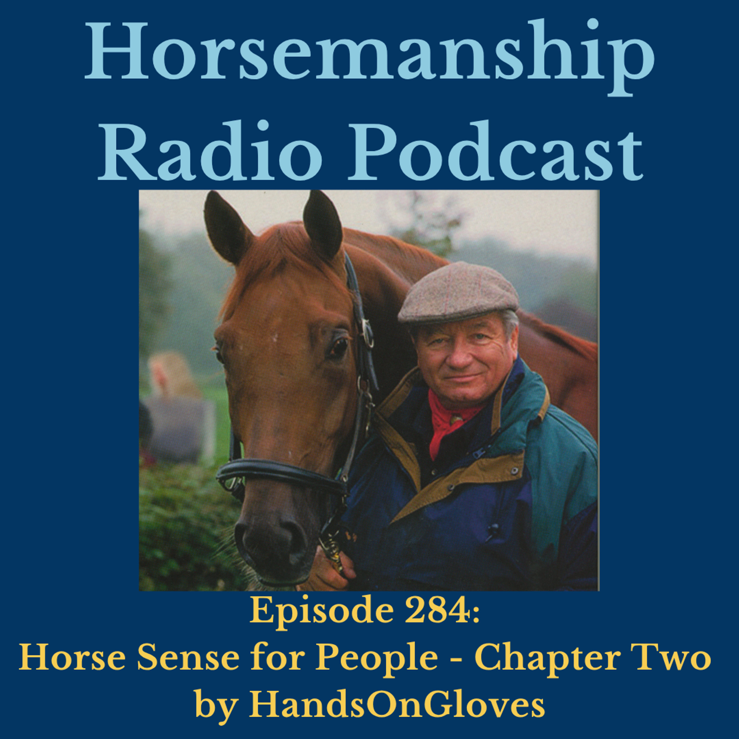 284: Horse Sense for People - Chapter Two by HandsonGloves - Horsemanship Radio