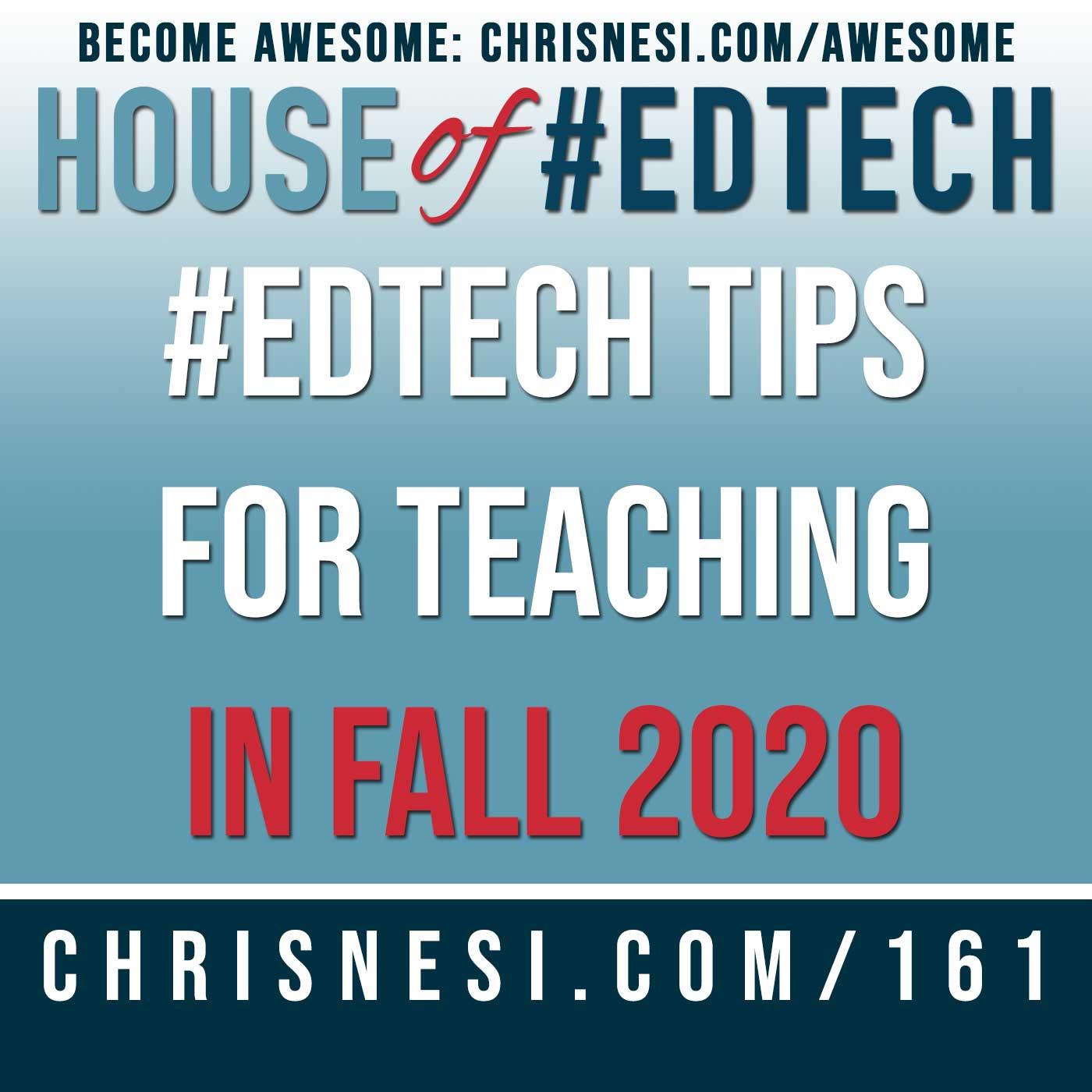 #EdTech Tips for Teaching in Fall 2020 (or Anytime)