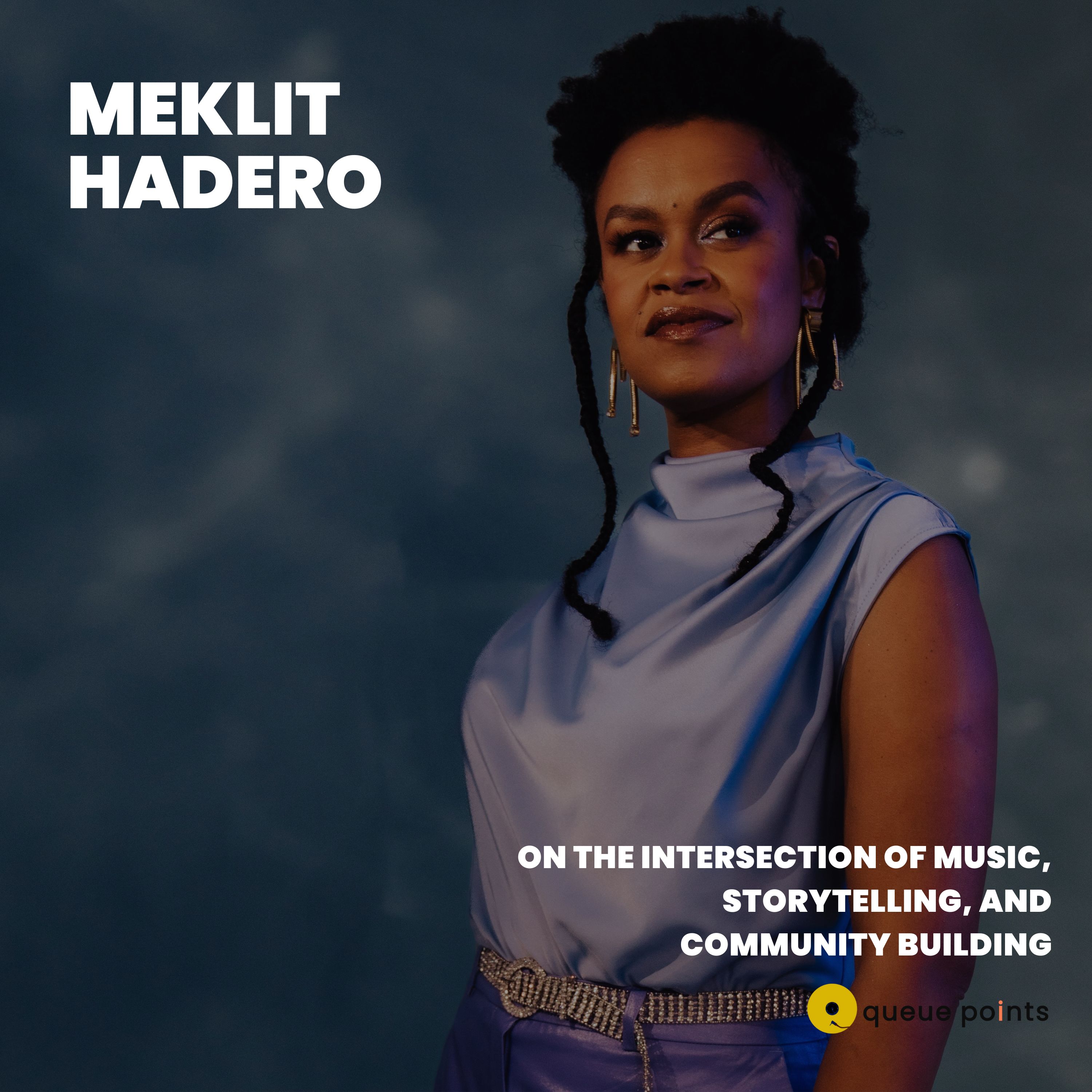 Meklit Hadero on the Intersection of Music, Storytelling, and Community Building