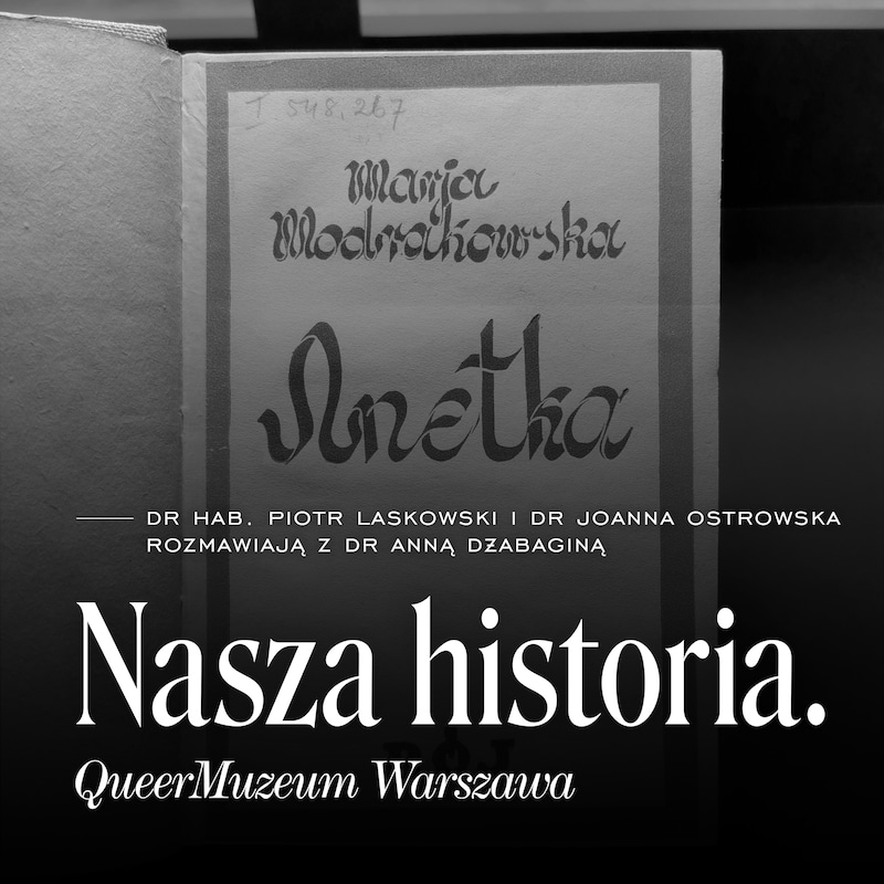 Artwork for podcast Nasza historia. QueerMuzeum Warszawa