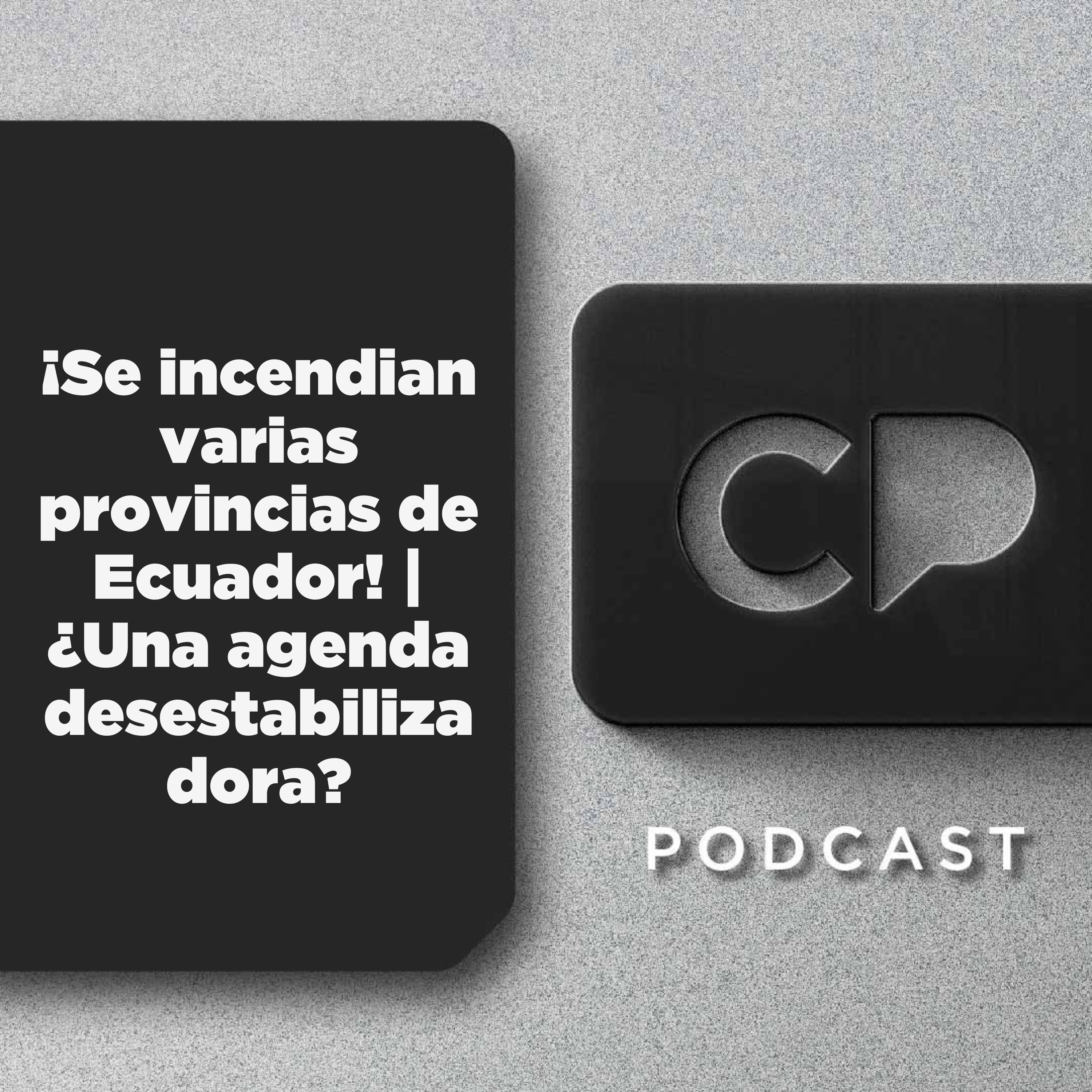 26/SEP: ¡Se incendian varias provincias de Ecuador! | ¿Una agenda desestabilizadora?