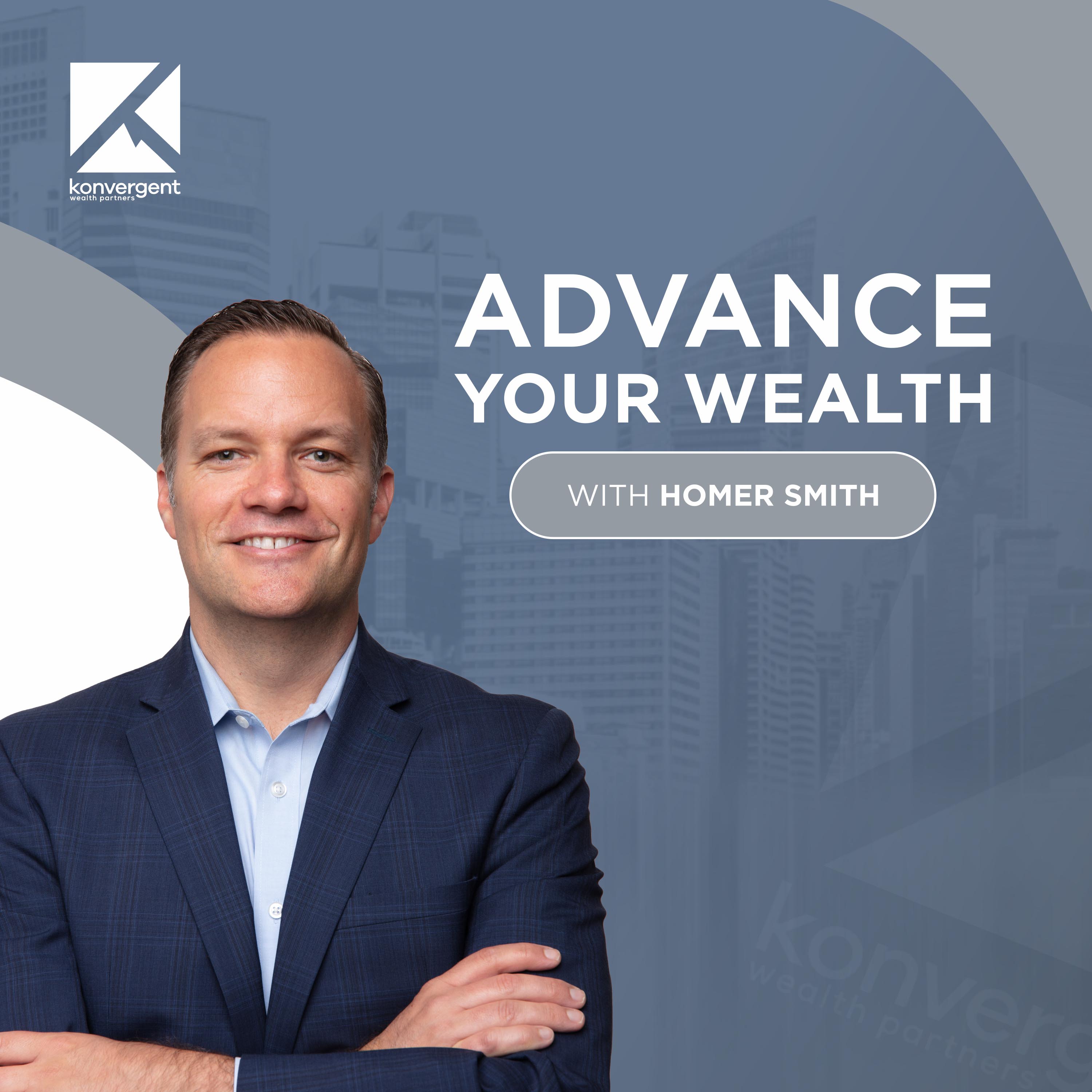 Show artwork for Advance Your Wealth With Homer Smith