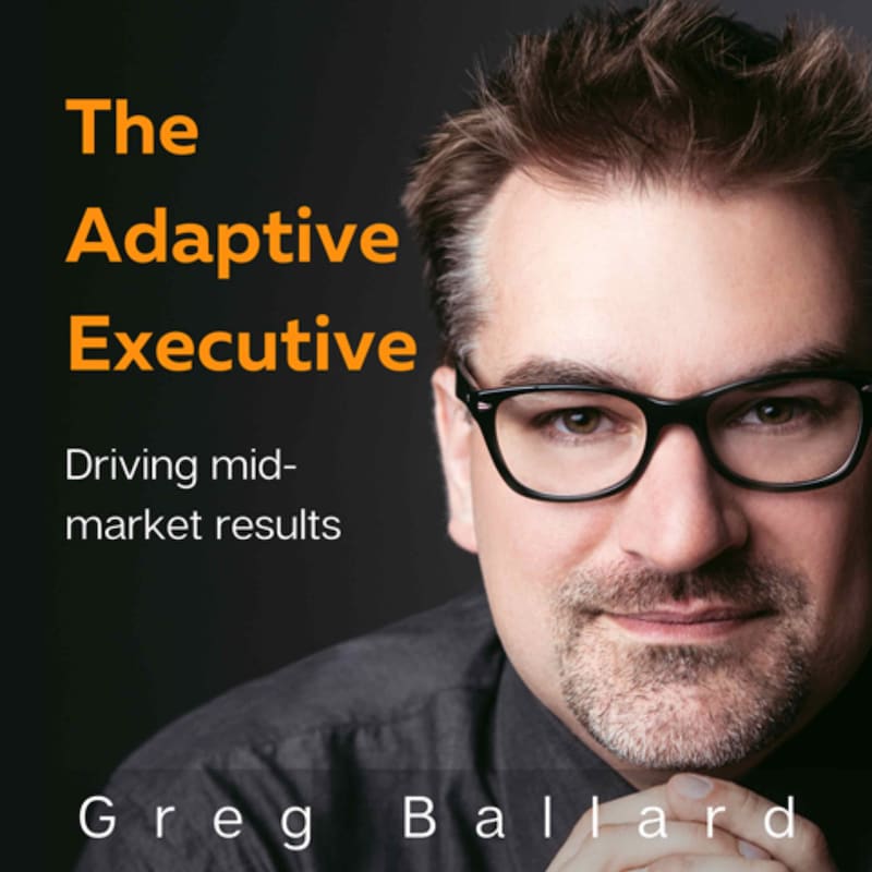Artwork for podcast The Adaptive Executive
