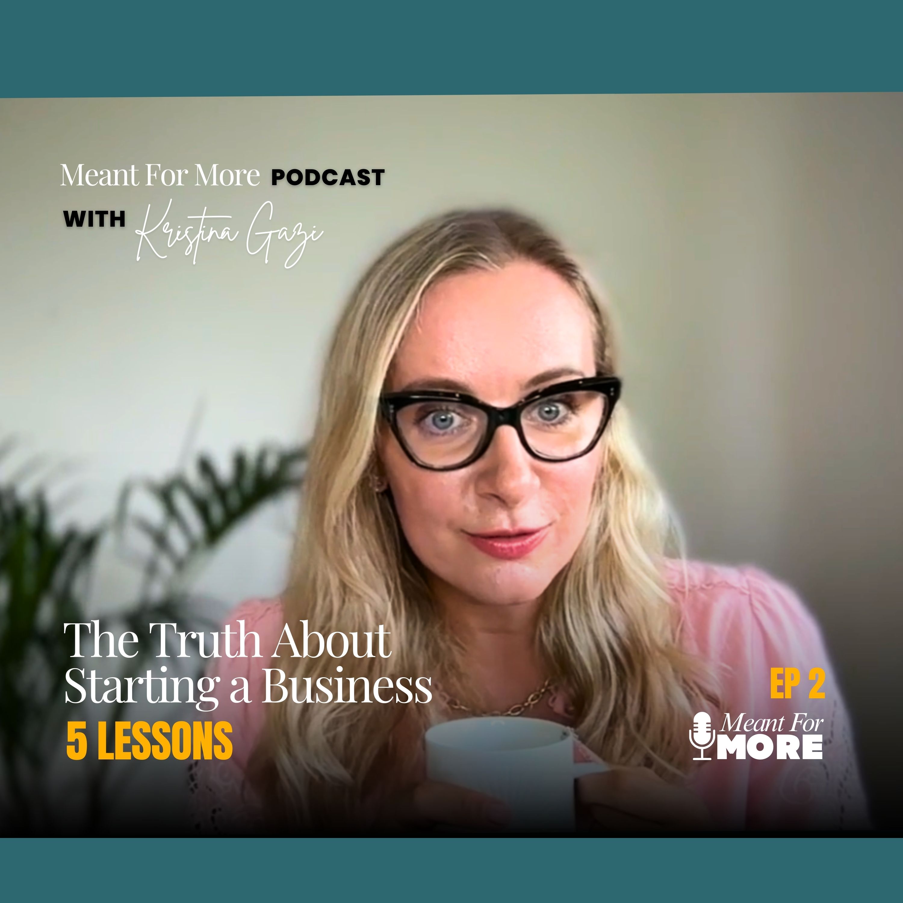 The Truth About Starting a Business: 5 Lessons episode artwork