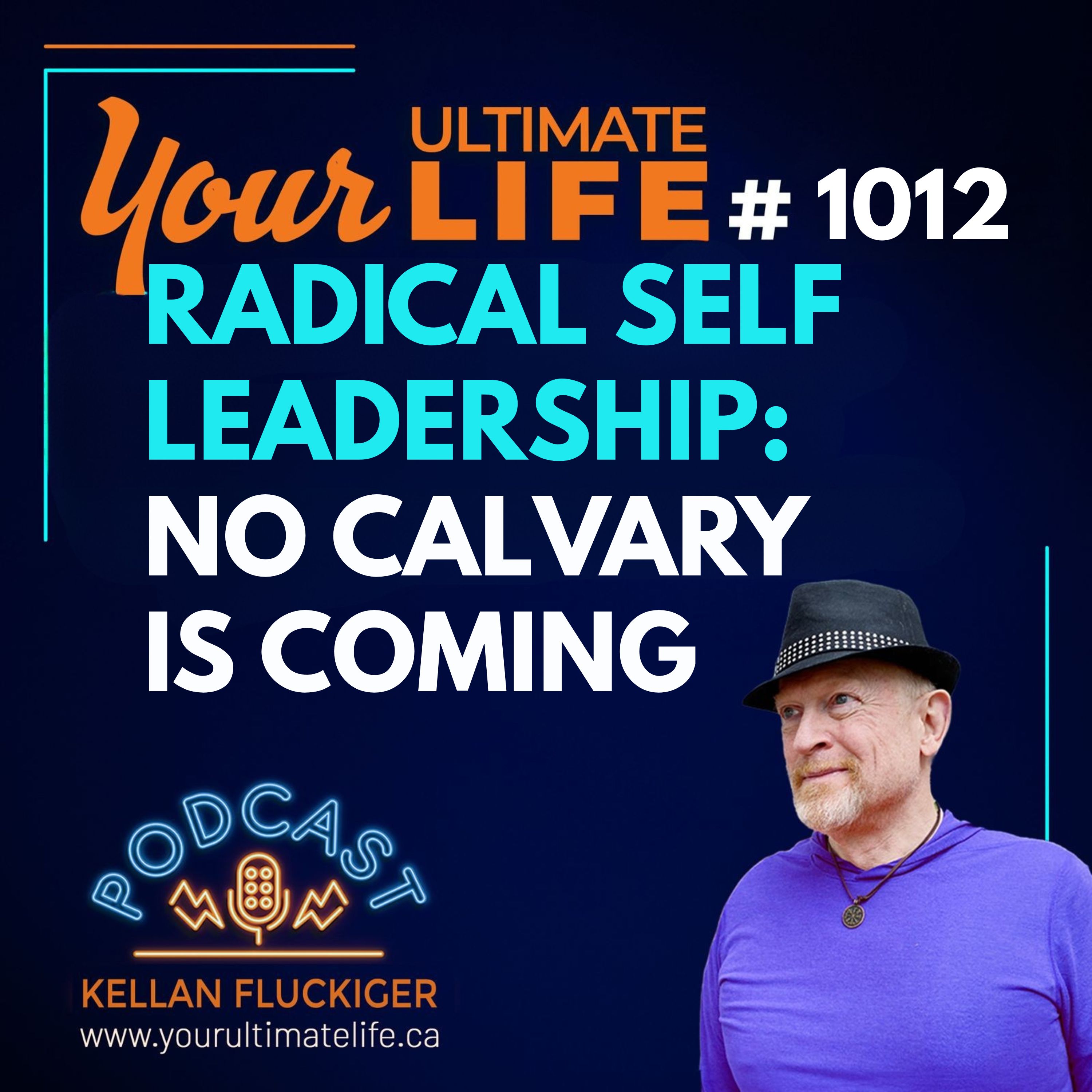 Radical Self Leadership: No Cavalry is Coming