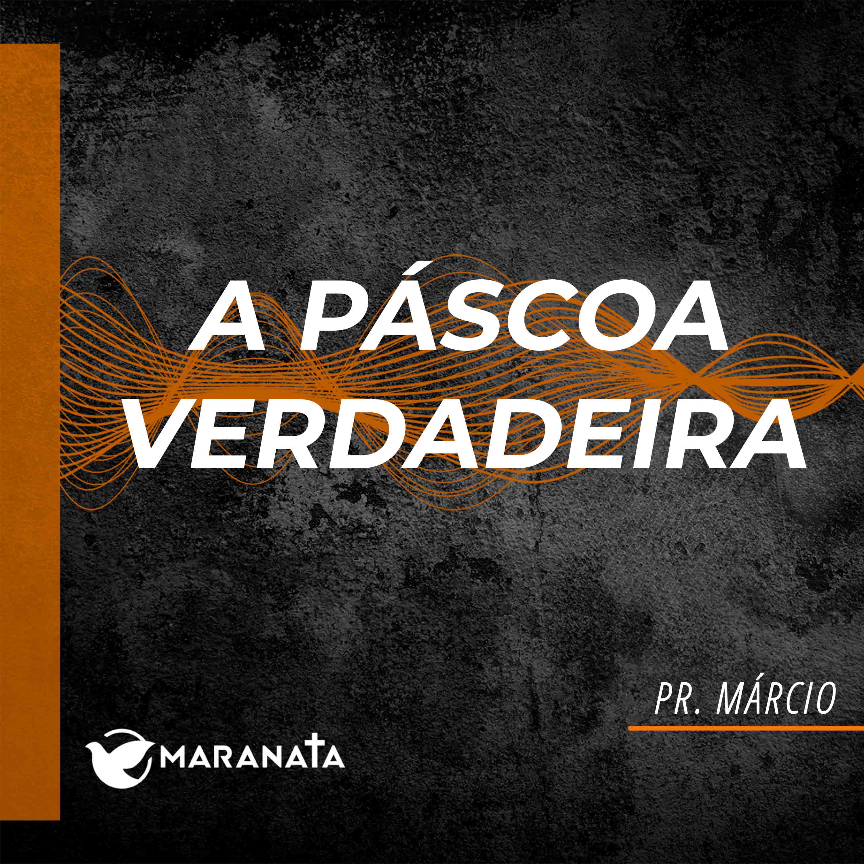 A páscoa verdadeira - Pr. Márcio episode artwork