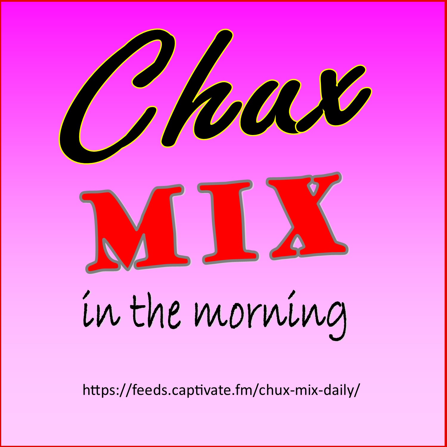 Artwork for CHUX MIX DAILY PODCAST