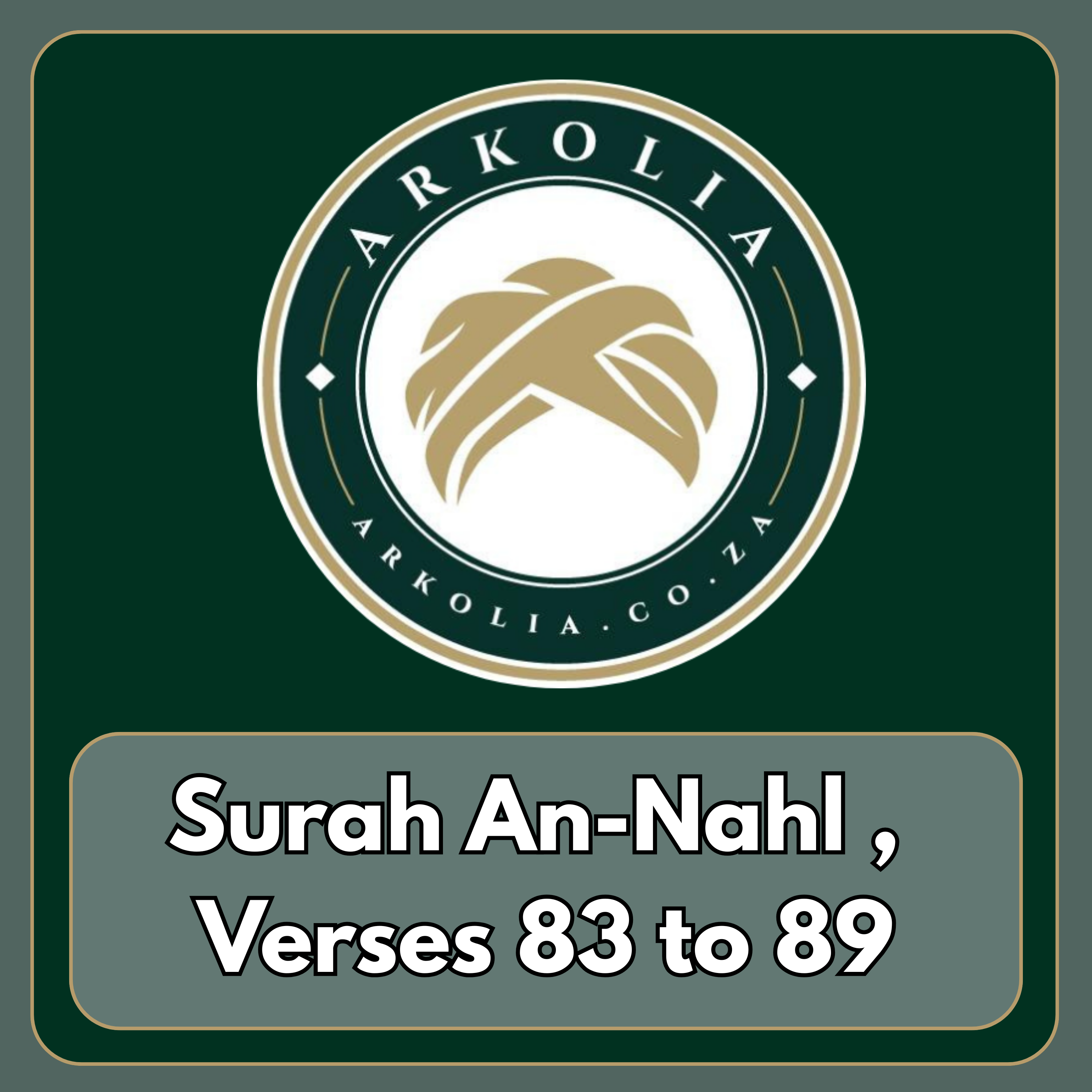 Surah An-Nahl , Verses 83 to 89 episode artwork