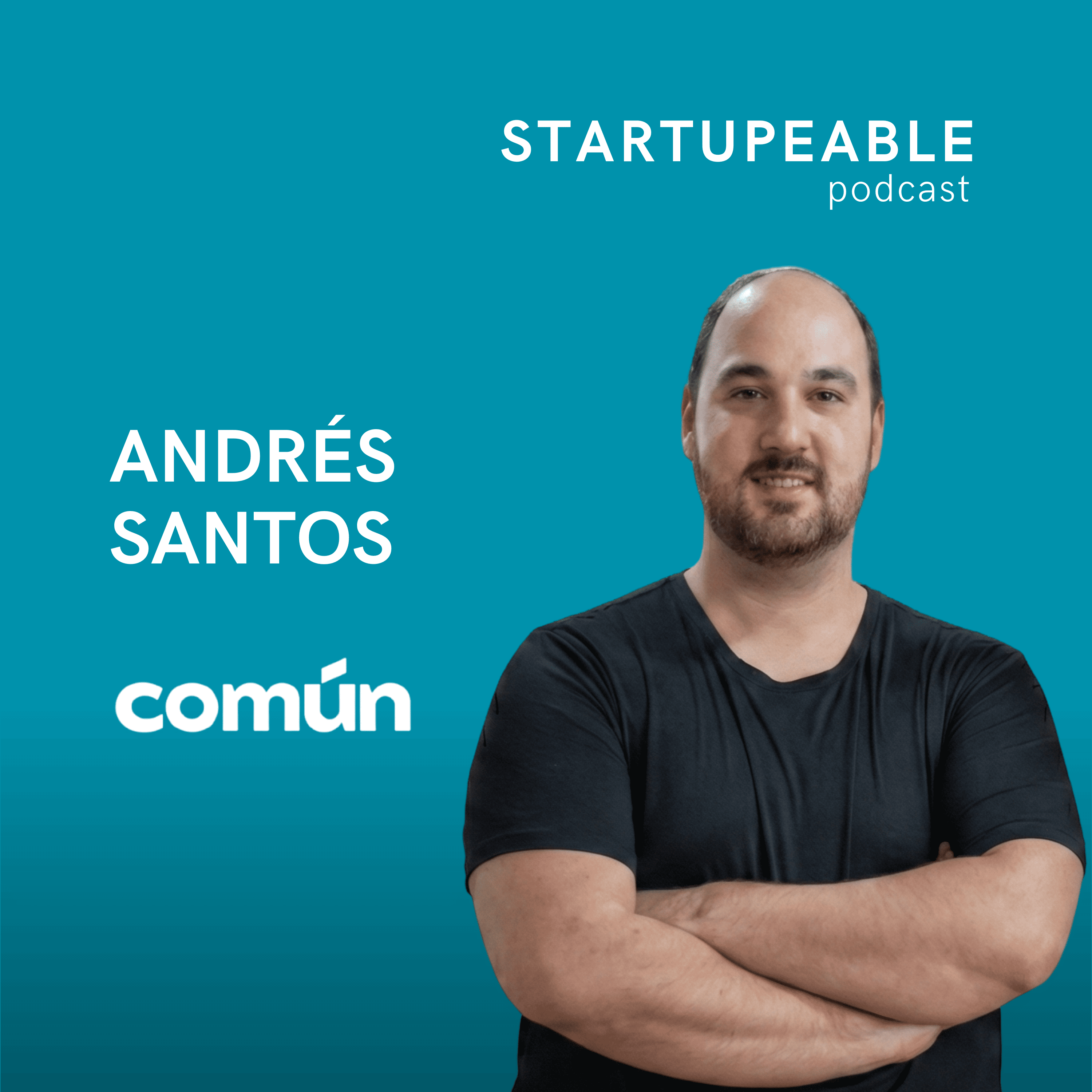 El Neobanco de Latinos en EEUU que Crece 100X | Andrés Santos, Común