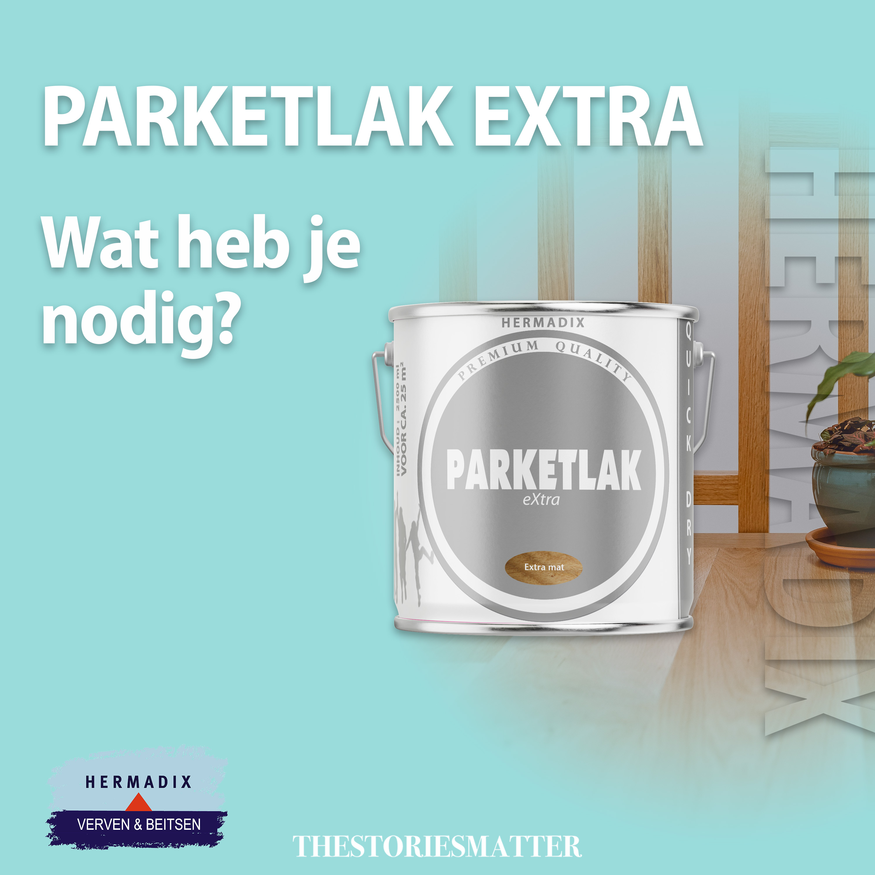 Wat nodig? - Parketlak Extra
