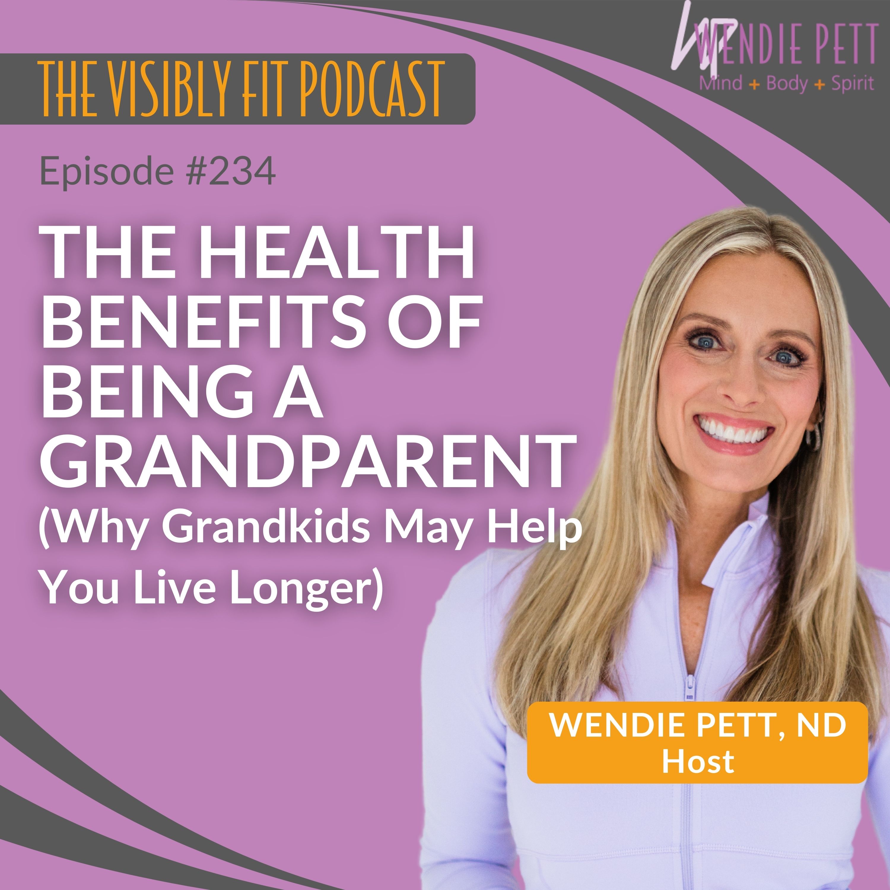 Episode 234: The Health Benefits of Being a Grandparent (Why Grandkids May Help You Live Longer) episode artwork