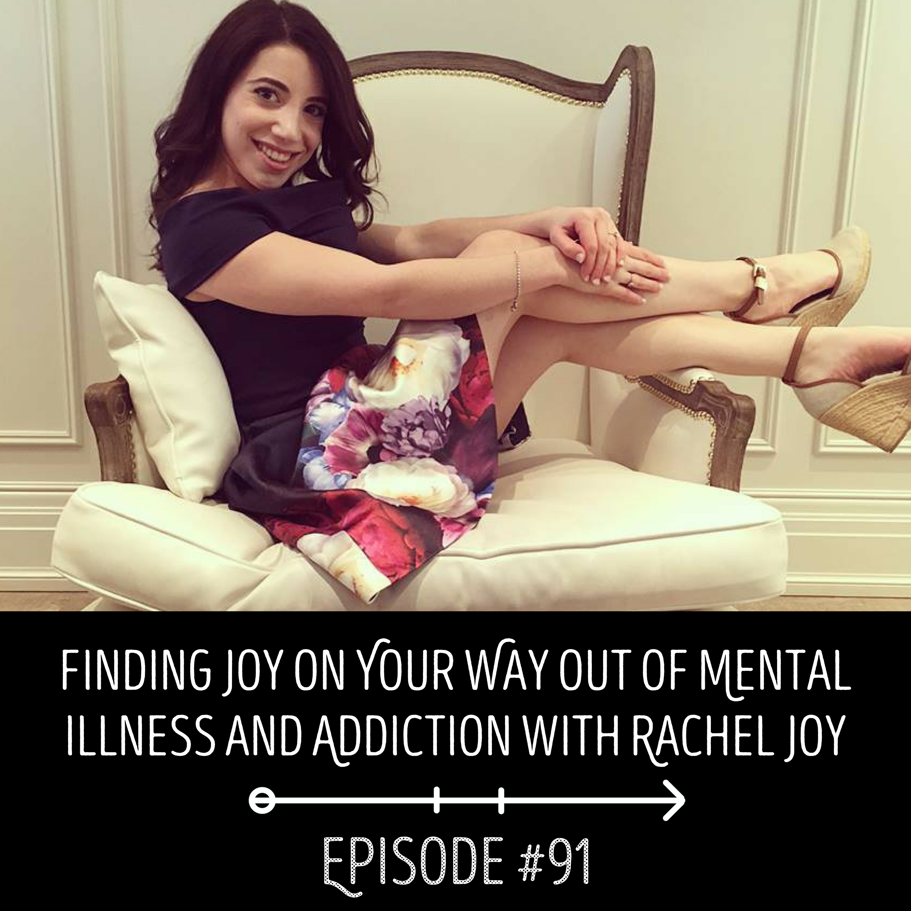 Finding Joy on Your Way Out of Mental Illness and Addiction with Rachel Joy episode artwork