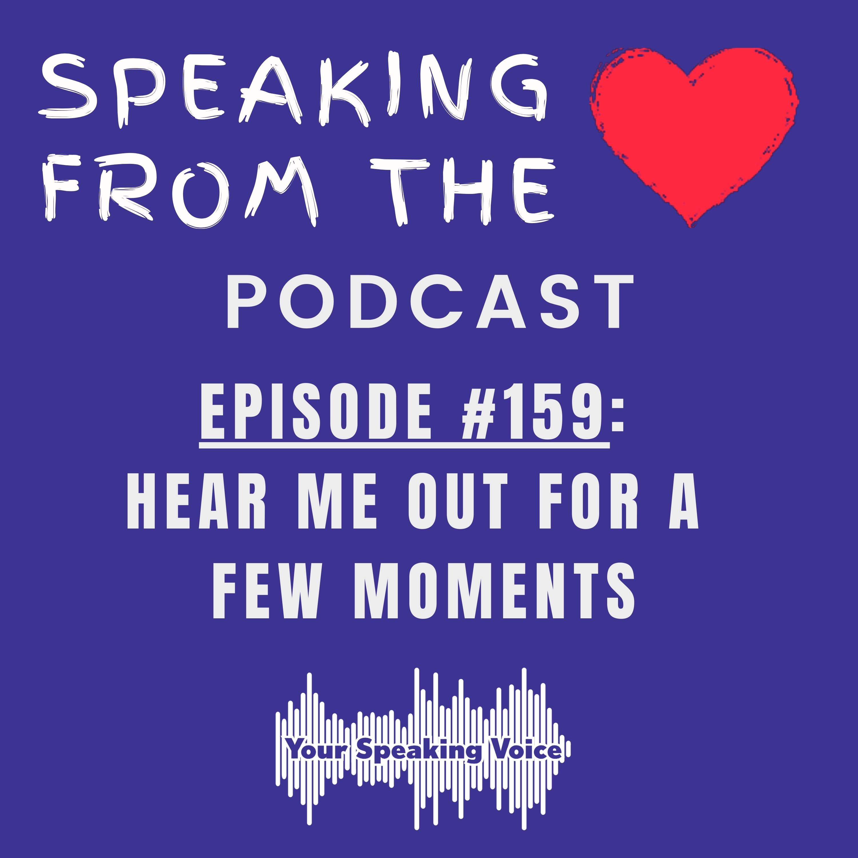 Episode #159 - Hear Me Out for A Few Moments episode artwork