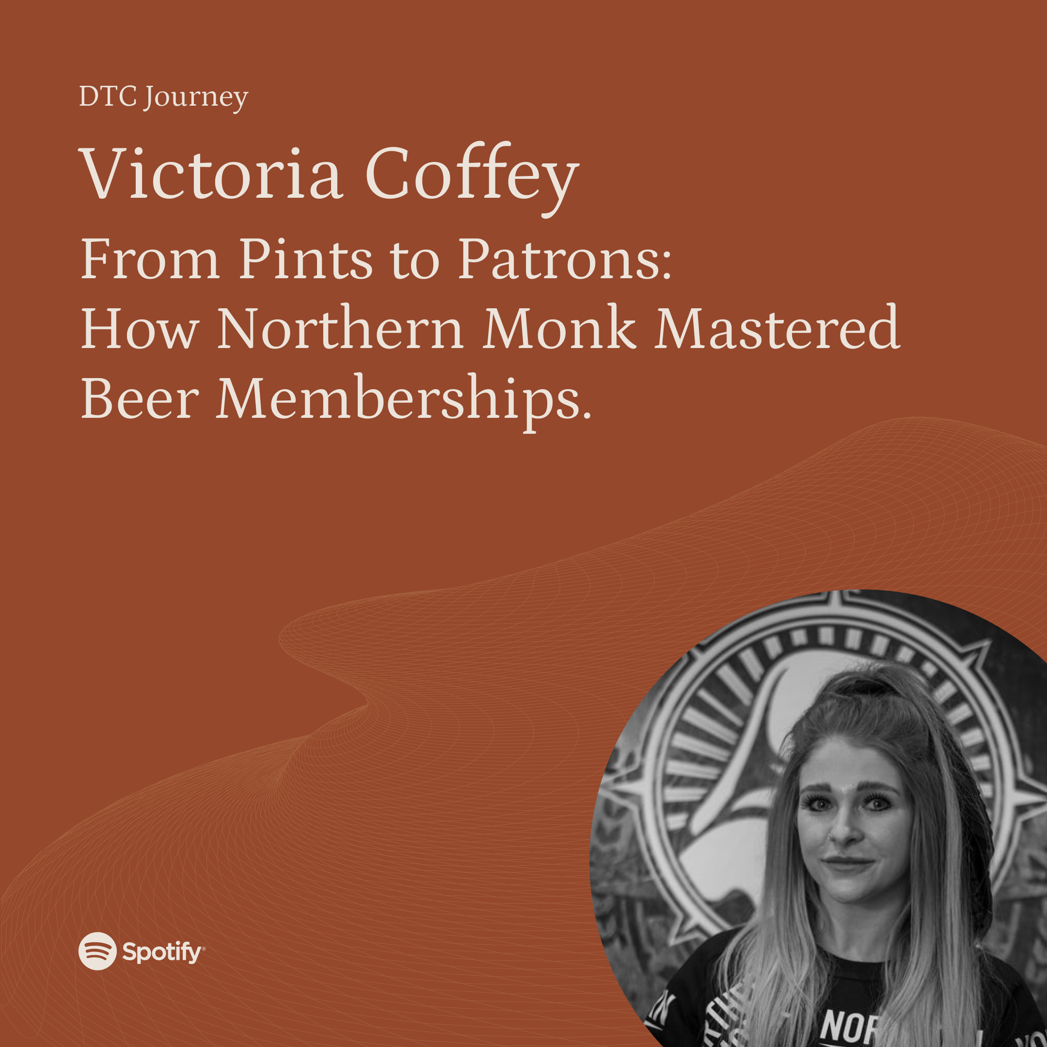 Victoria Coffey - From Pints to Patrons: How Northern Monk Mastered Beer Memberships