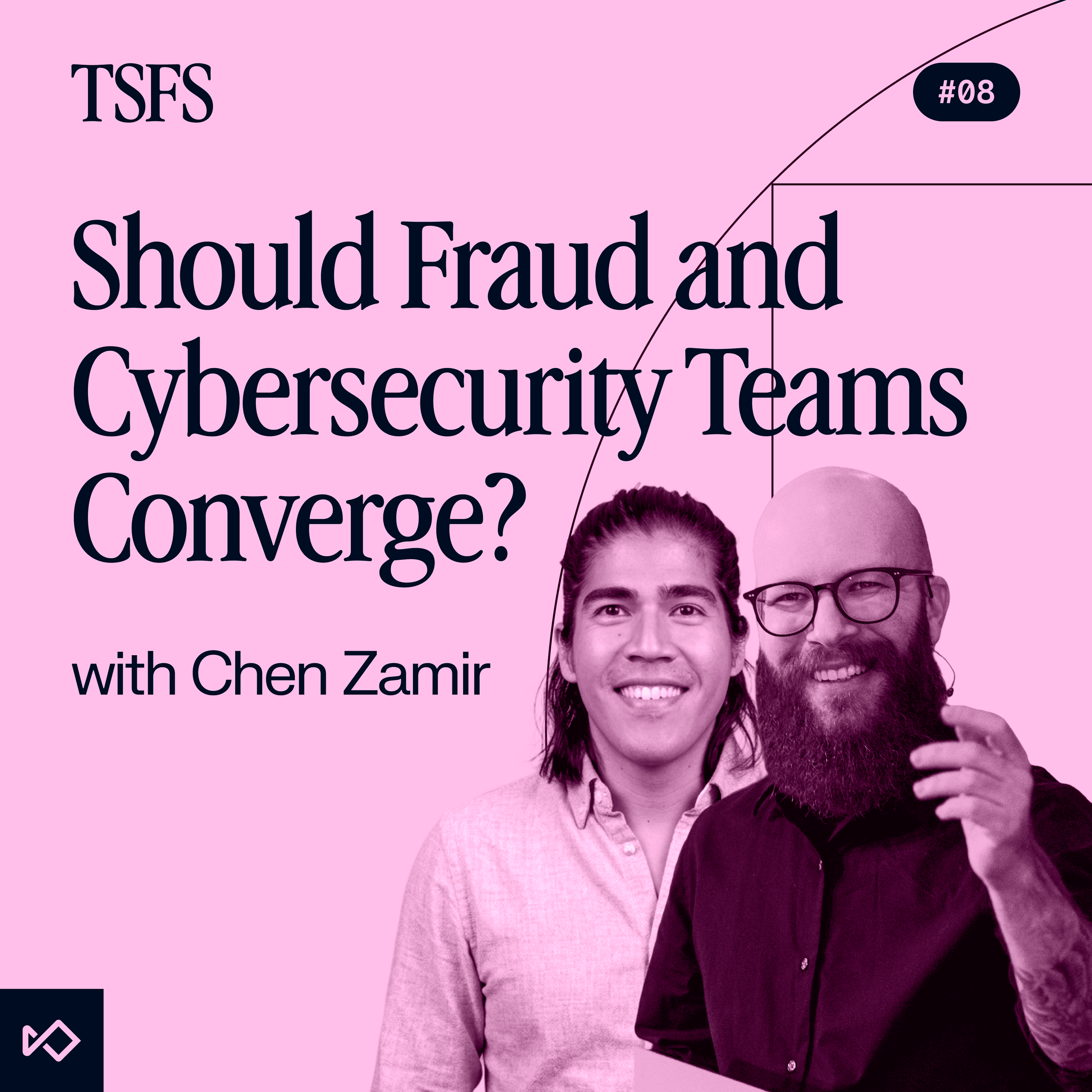 Should Fraud and Cybersecurity Teams Converge? episode artwork