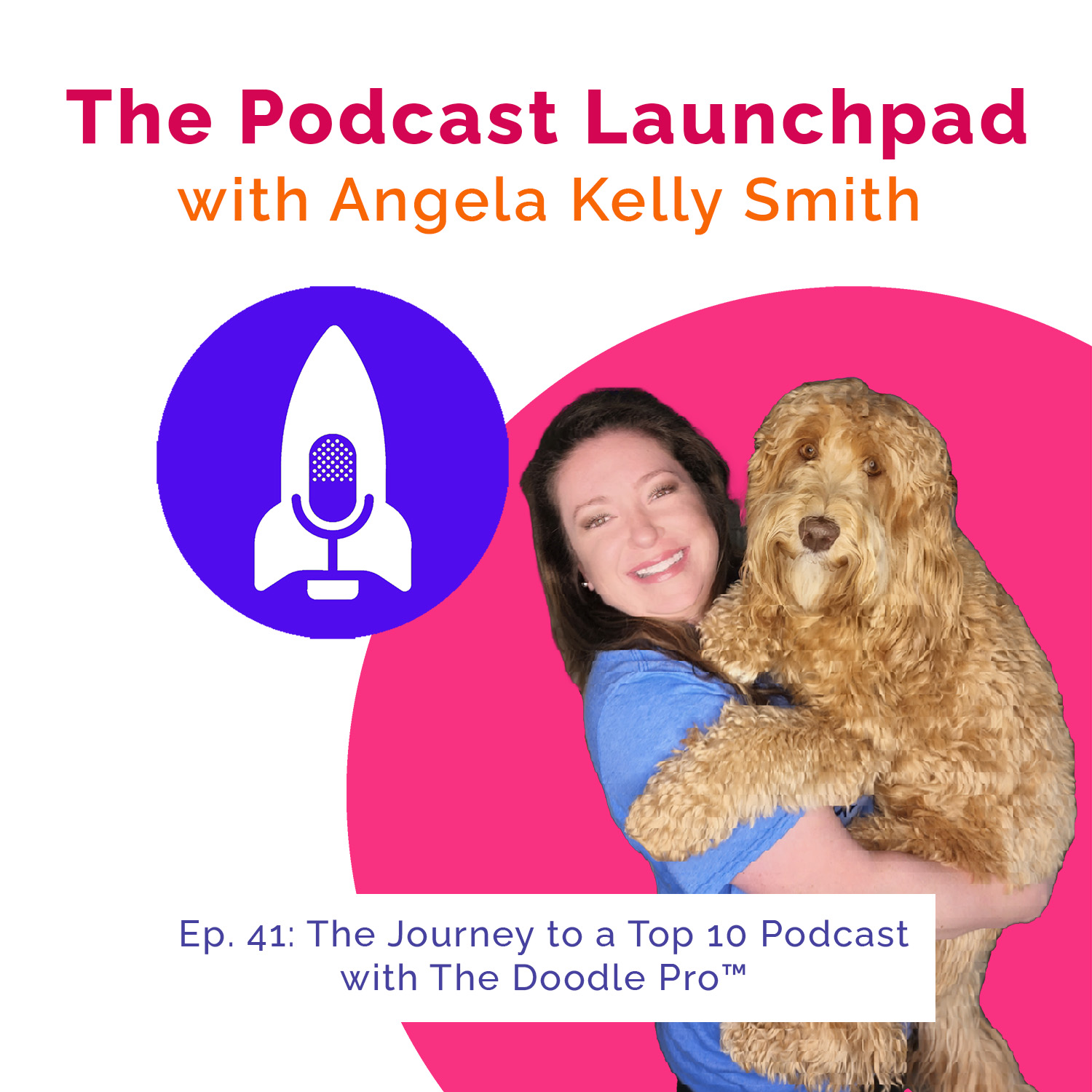 Podcast Launchpad with Angela Kelly Smith