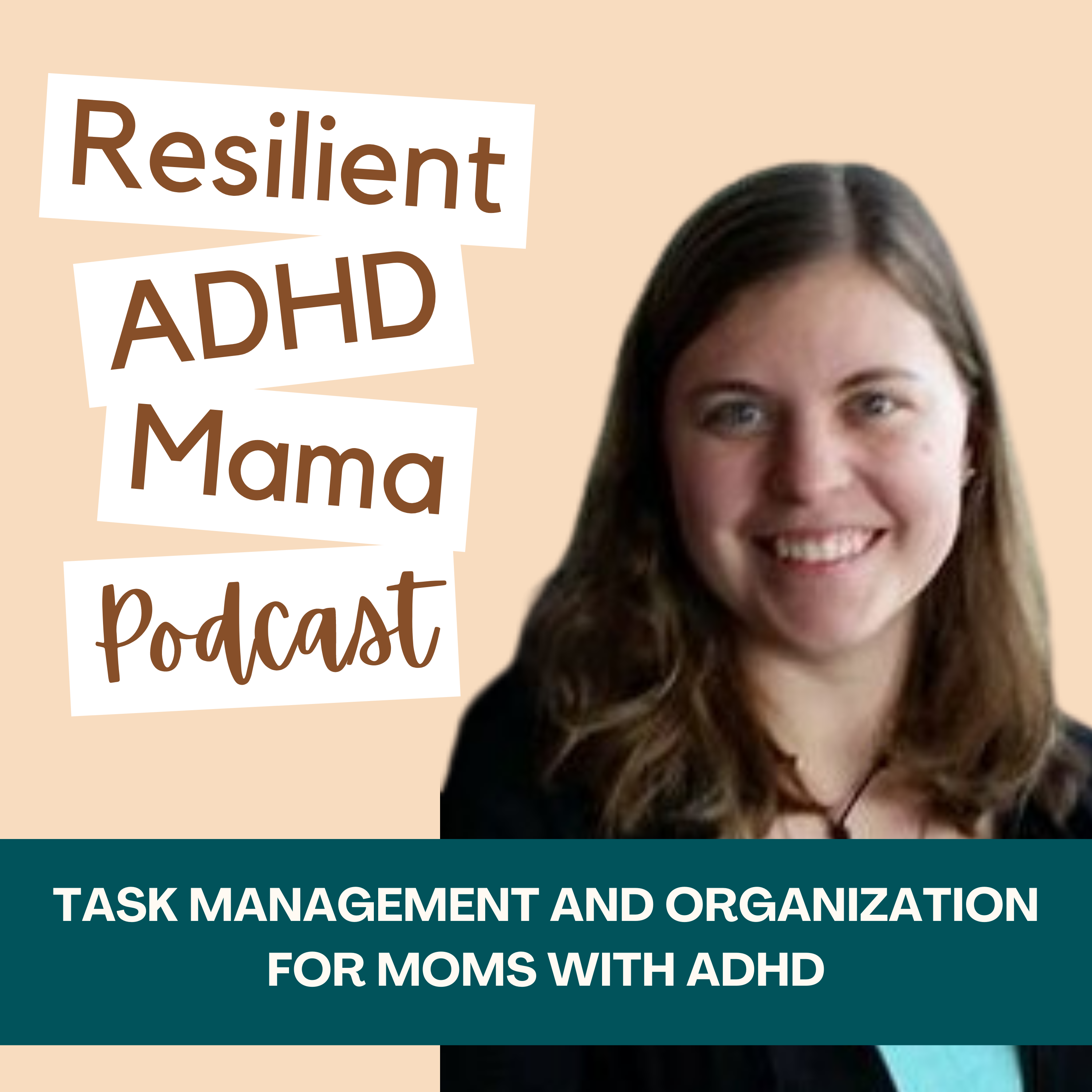 Artwork for Resilient ADHD Mama: Task Management, Time Management, Organization, Motherhood