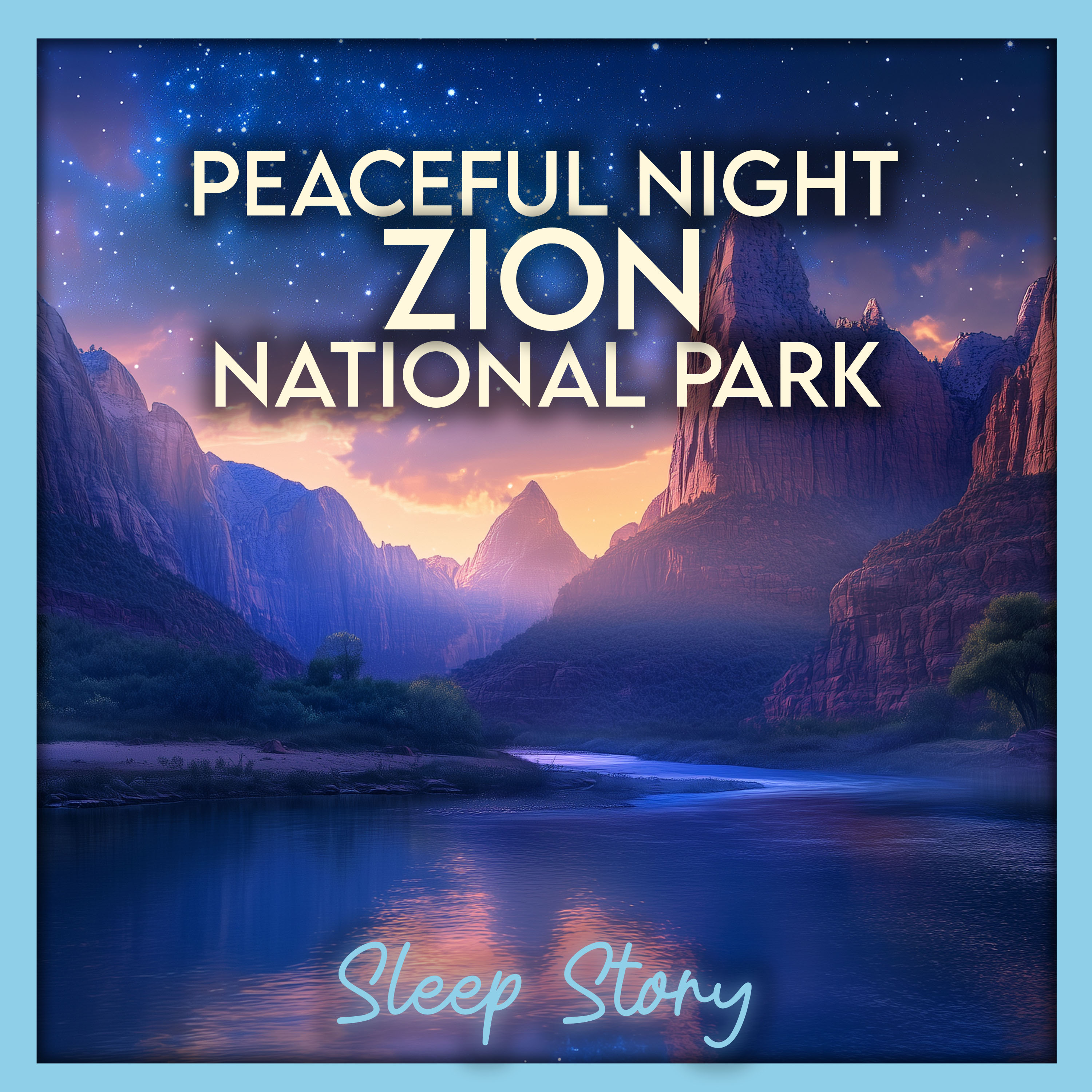 Peaceful Night at Zion National Park