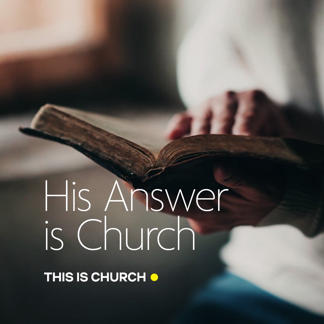 02 His Answer is Church