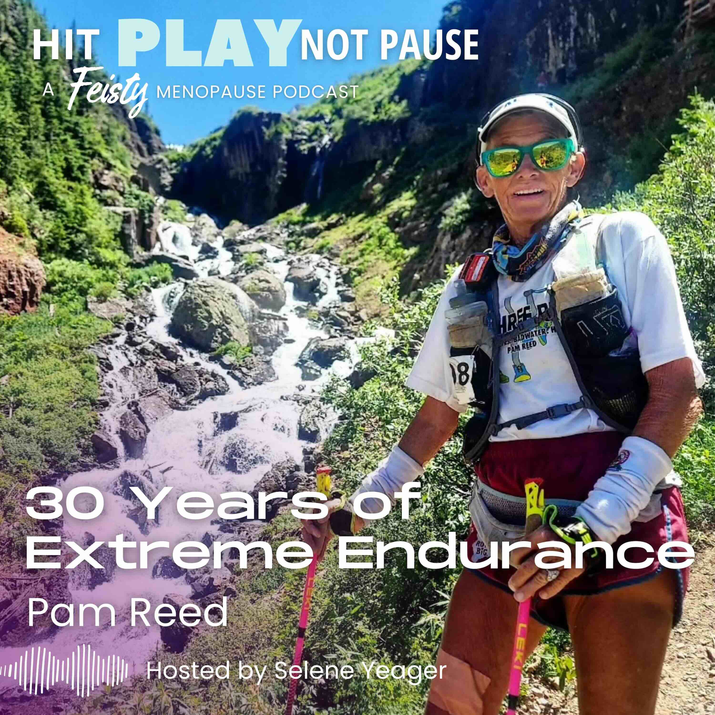 30 Years of Extreme Endurance with Pam Reed (Episode 172)