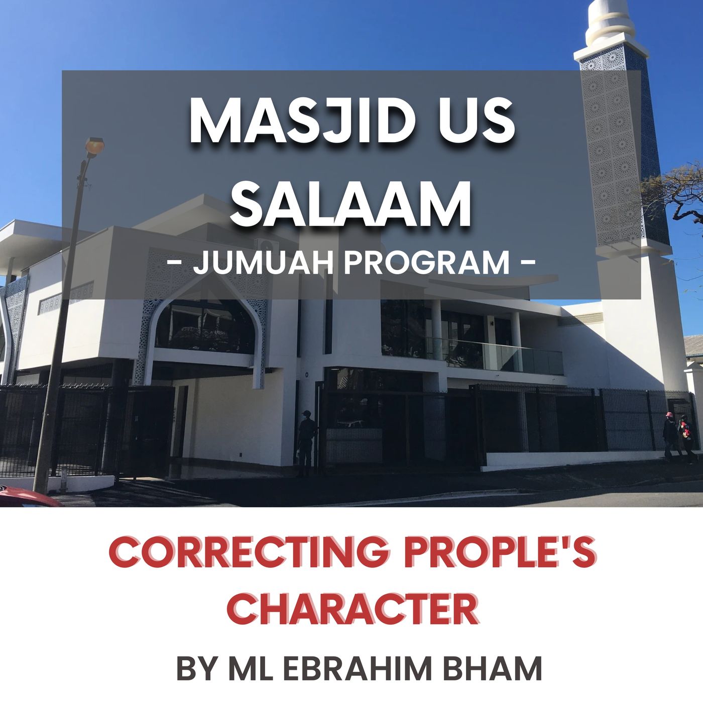 230825_Correcting people's character by ML Ebrahim Bham