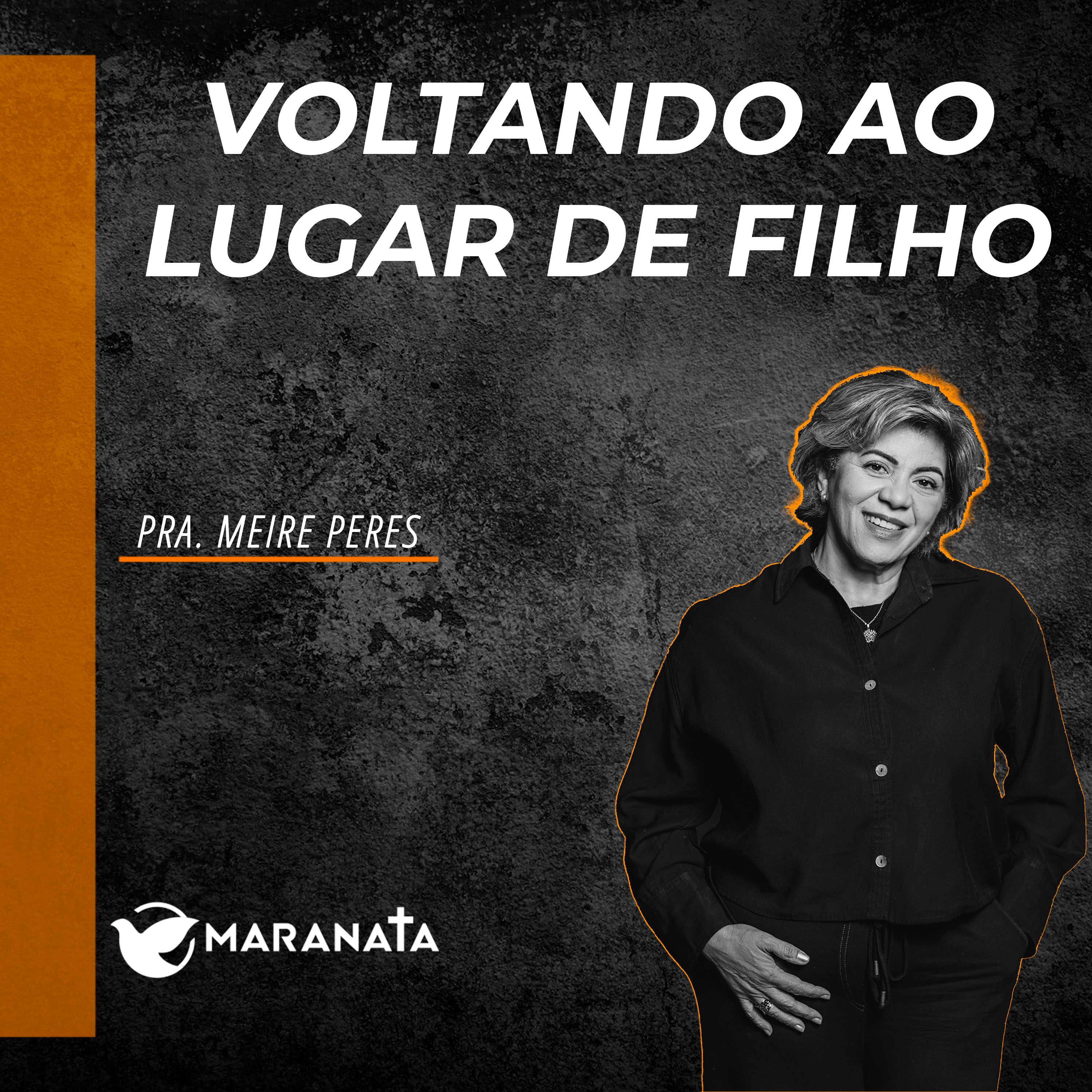 Voltando ao lugar de filho - Pra. Meire Peres episode artwork