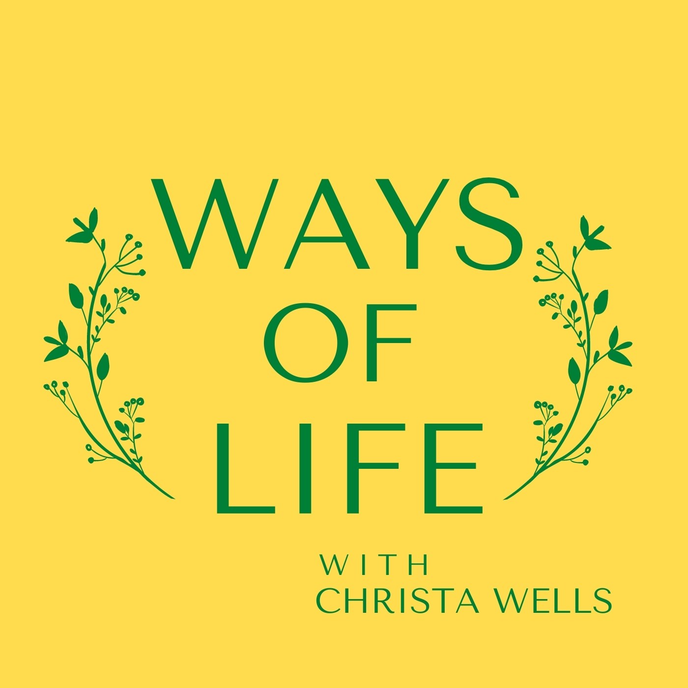 Show artwork for WAYS OF LIFE with Christa Wells