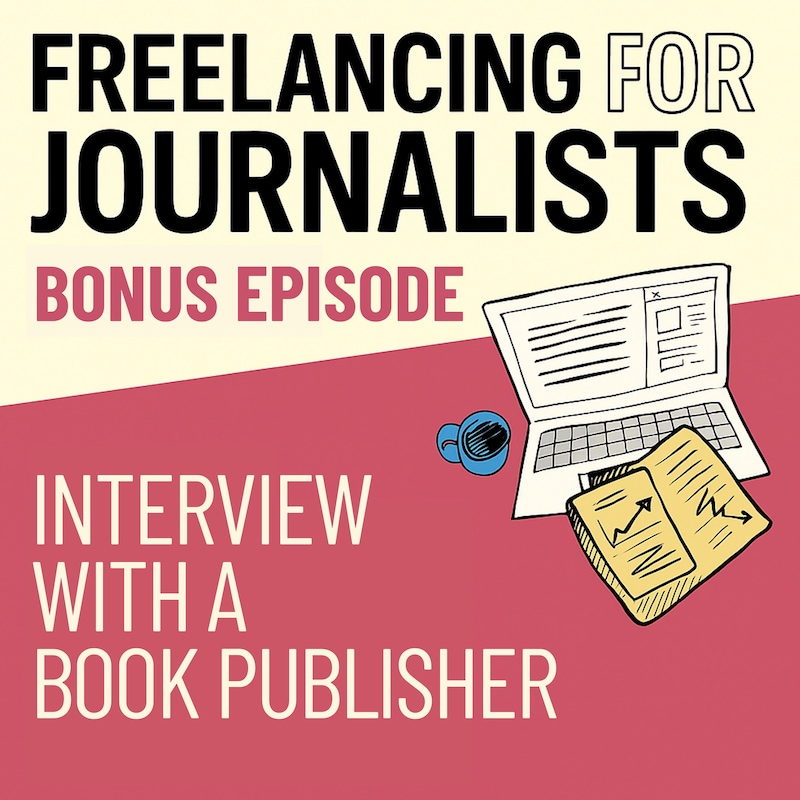Artwork for podcast Freelancing for Journalists