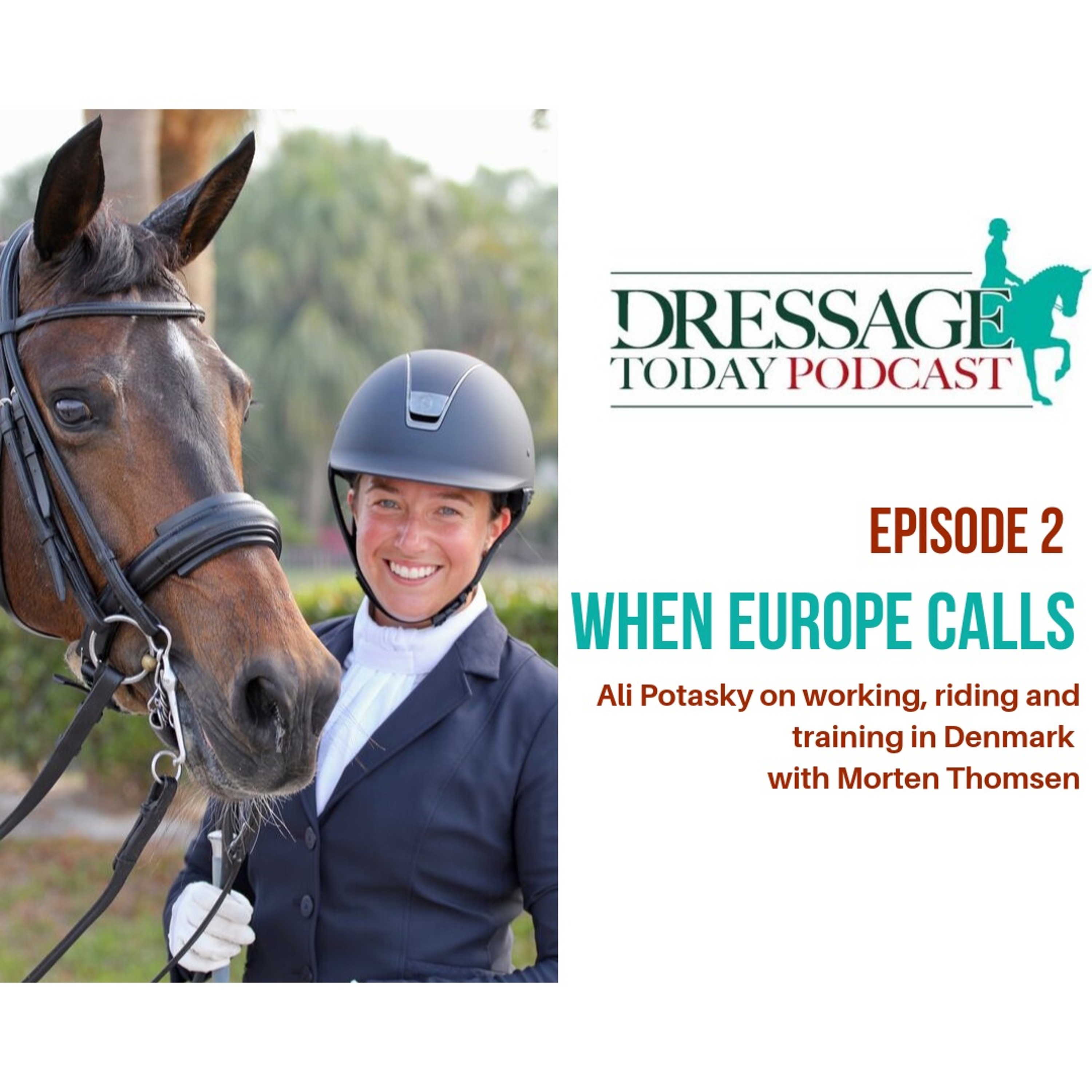 Episode 2: When Europe Calls... Ali Potasky on Working, Riding and Training in Denmark