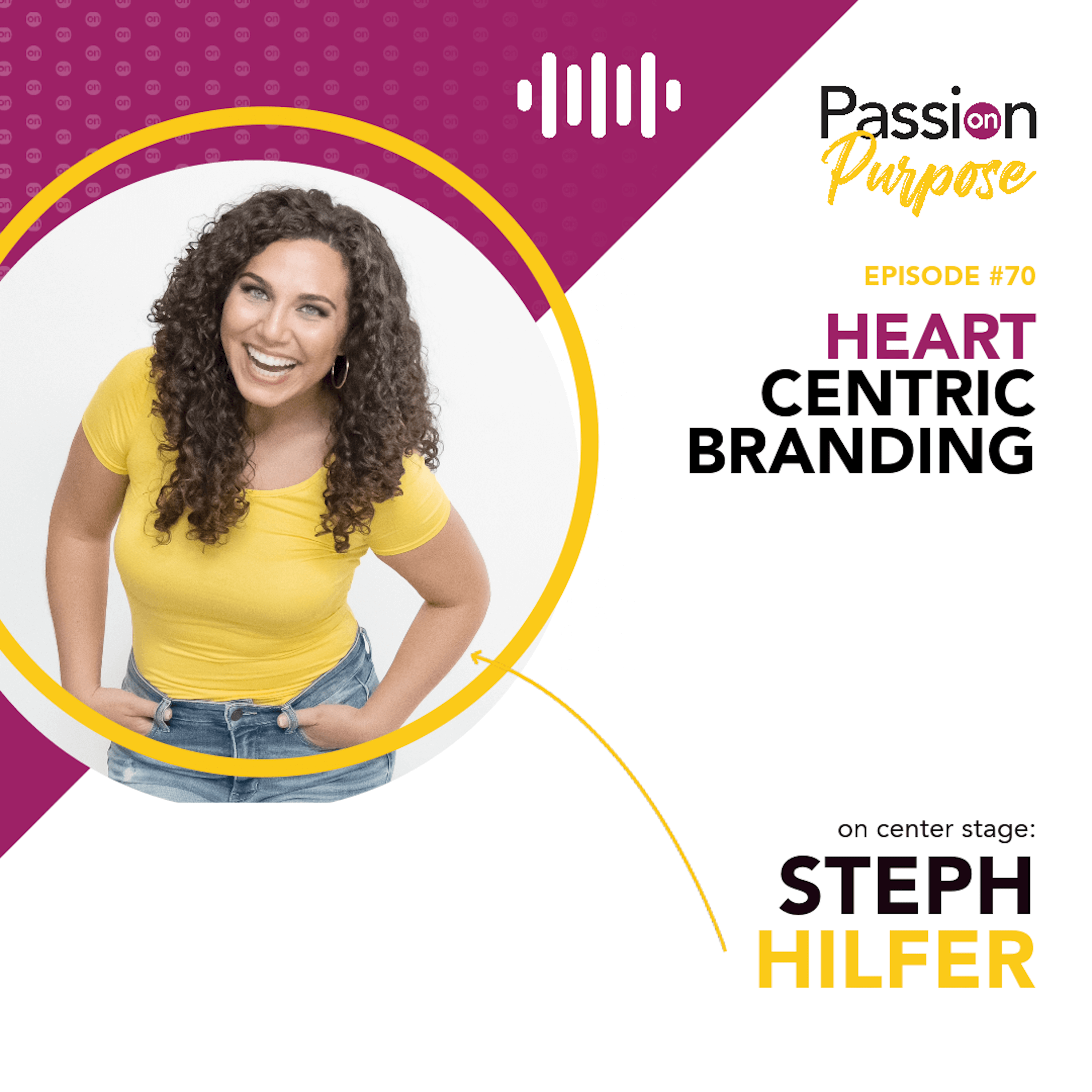 Passion on Purpose: Leaders on Center Stage