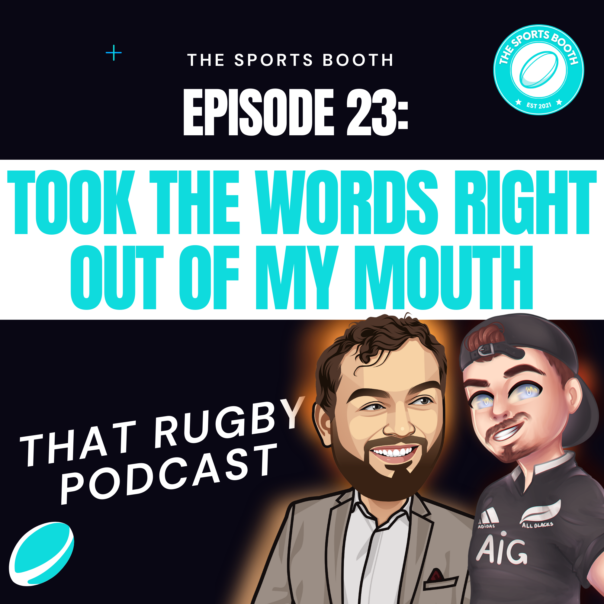 That Rugby Podcast - Episode 23: Took the words right out of my mouth!
