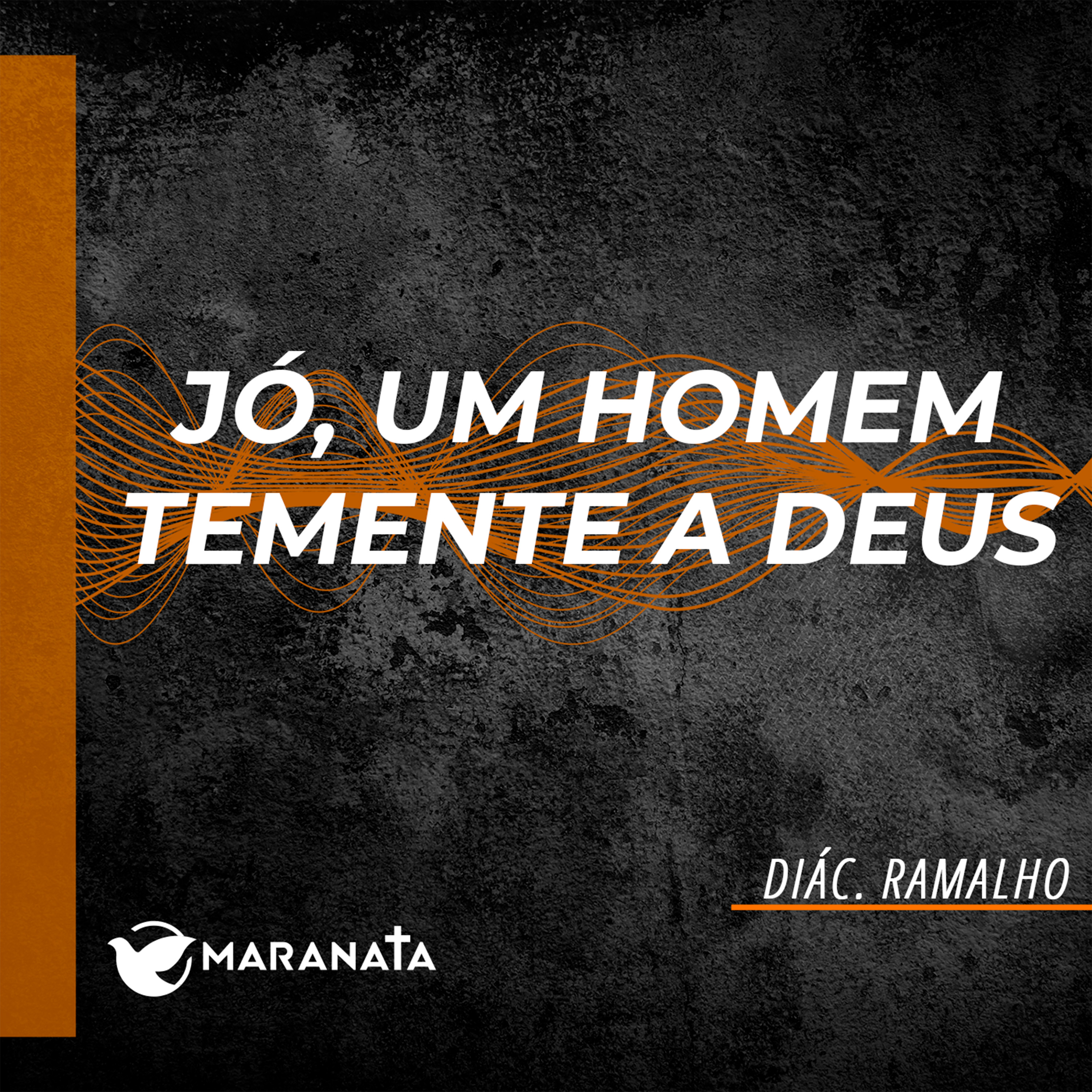 Jó, um homem temente a Deus - Diác. Ramalho