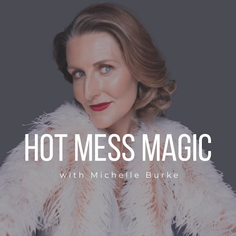 Artwork for podcast Hot Mess Magic