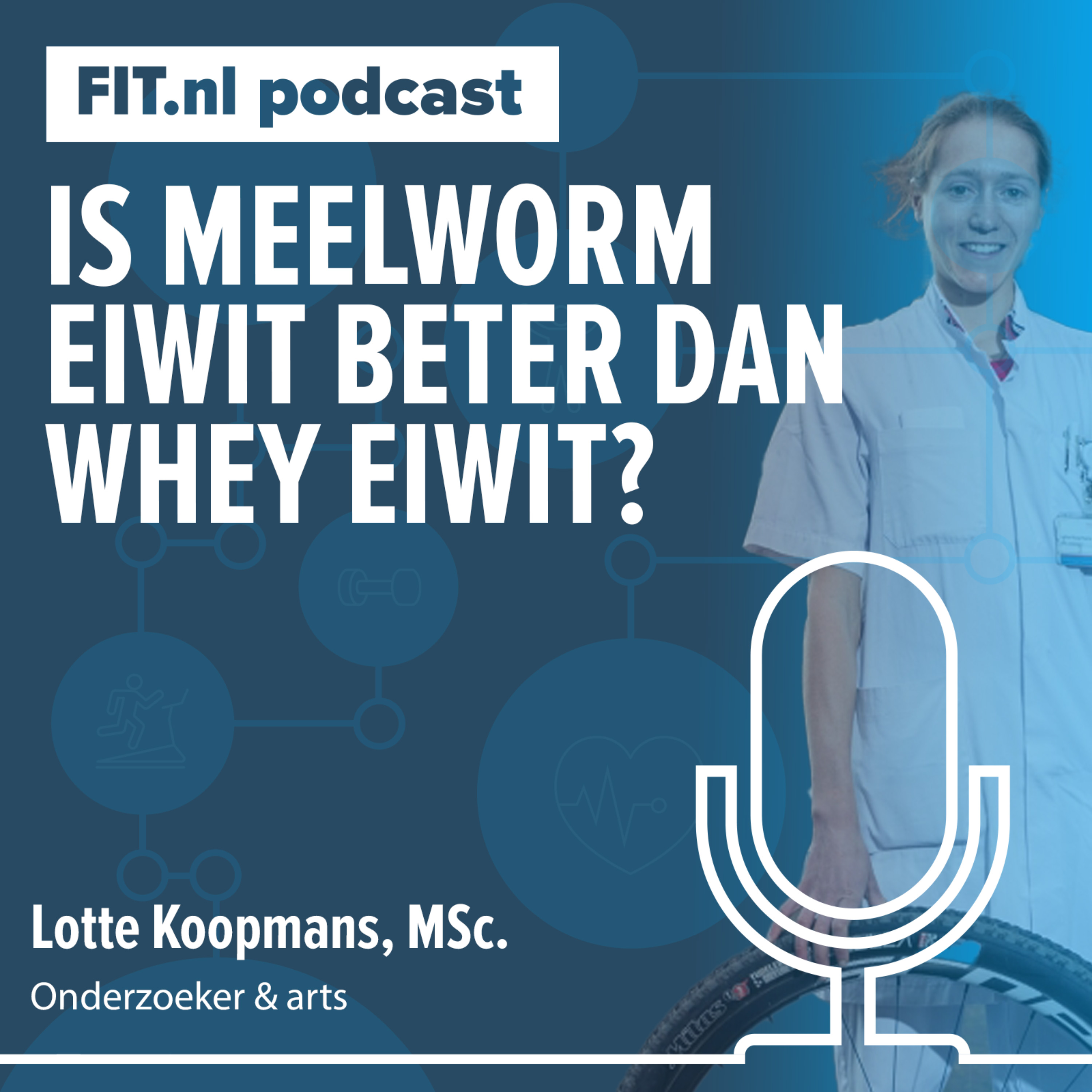 #231: Eiwit van meelworm net zo goed als whey eiwit? - Onderzoeker Lotte Koopmans, MSc.