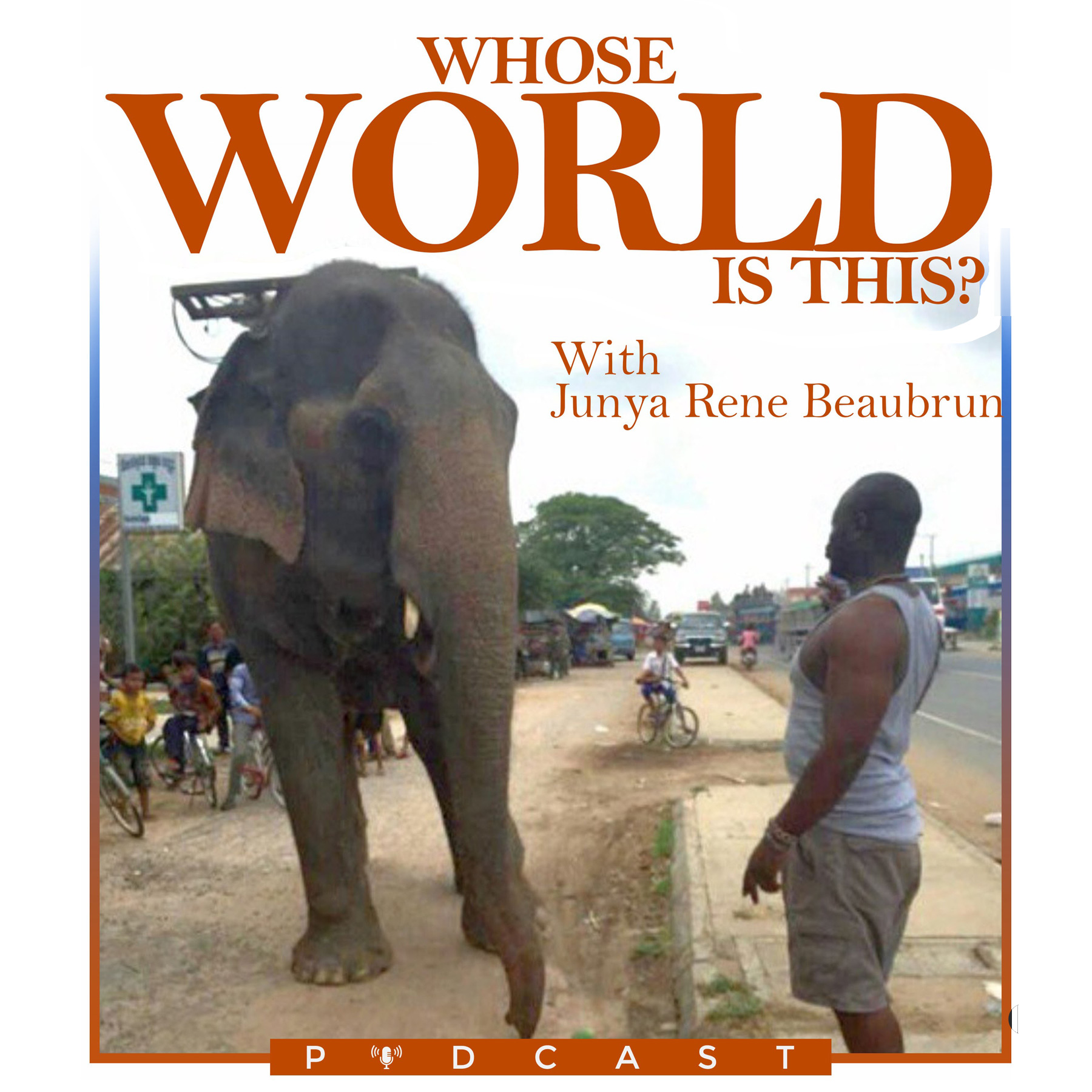 Artwork for Whose World Is This? with Junya René Beaubrun