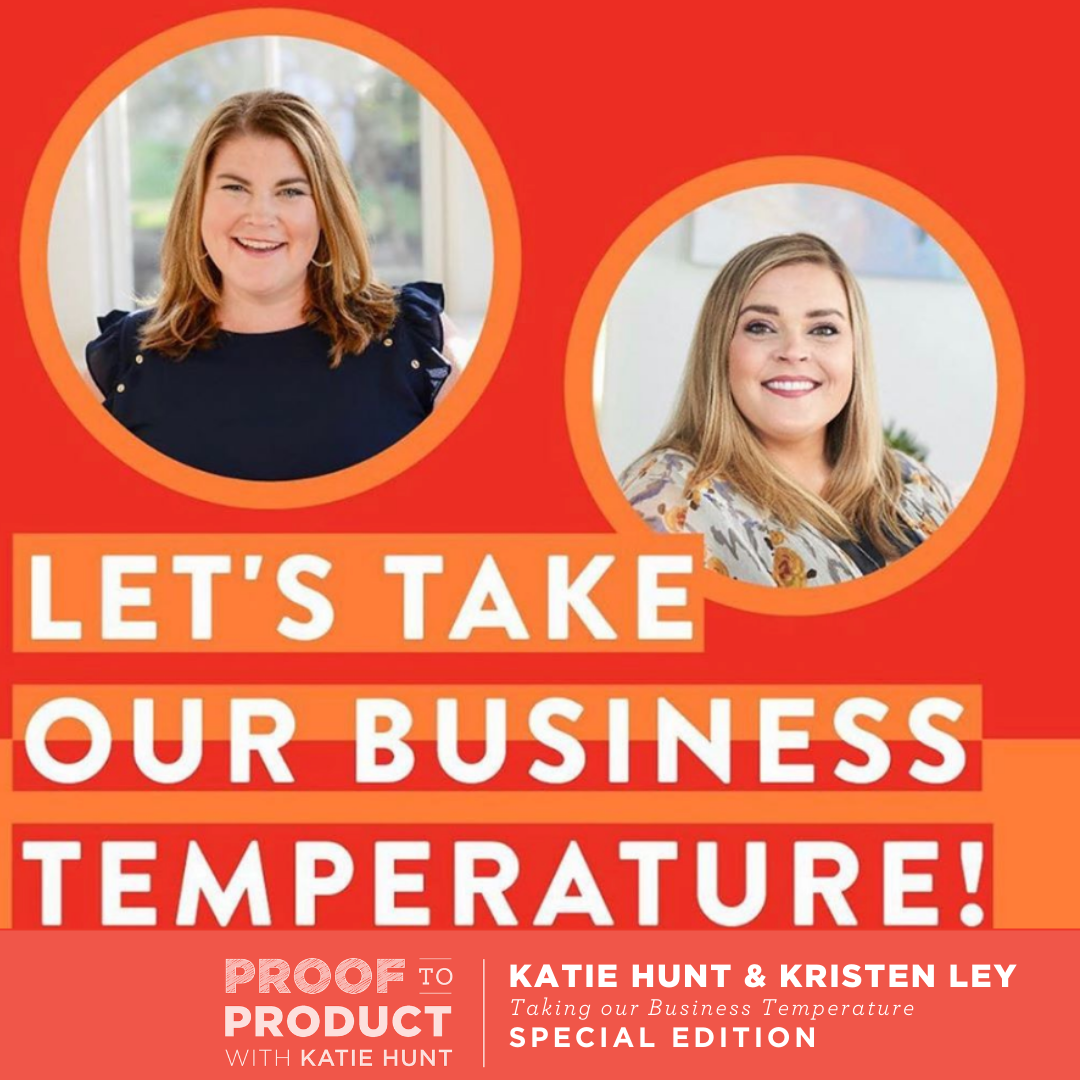 Special Edition | Taking our Business Temperature with Katie Hunt & Kristen Ley