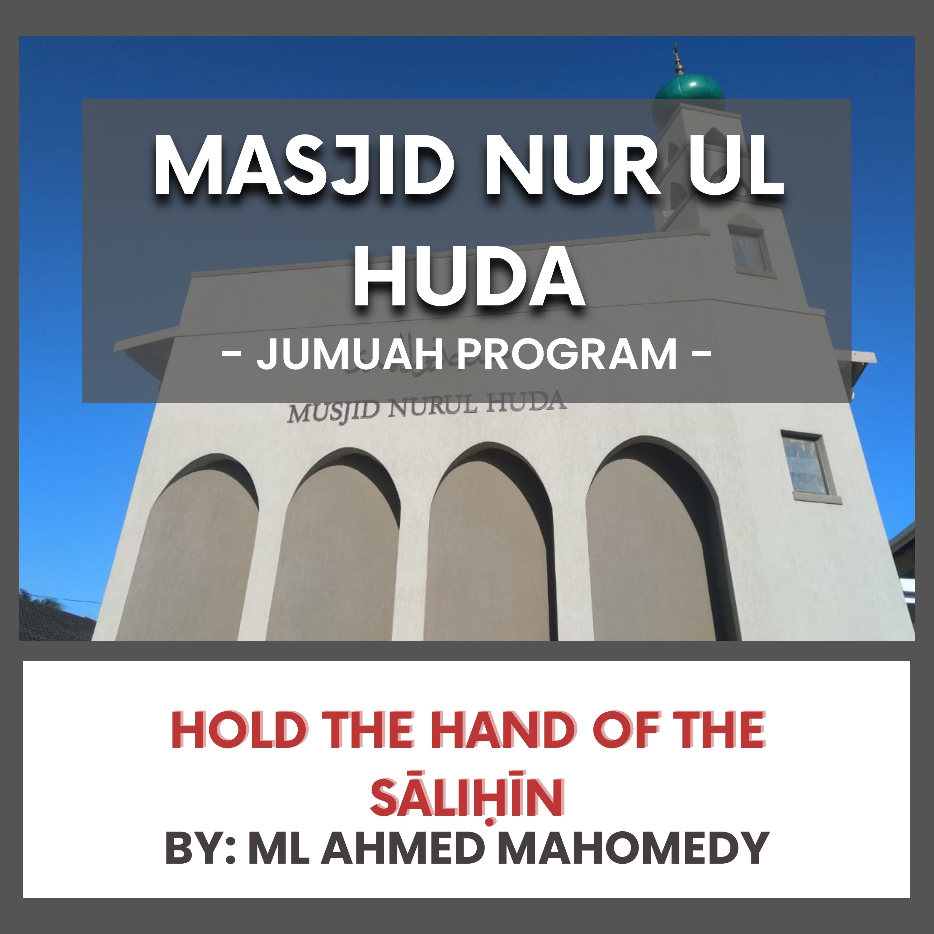 19/12/25 Hold the hand of the salihin by ML Ahmed Mohammedy episode artwork
