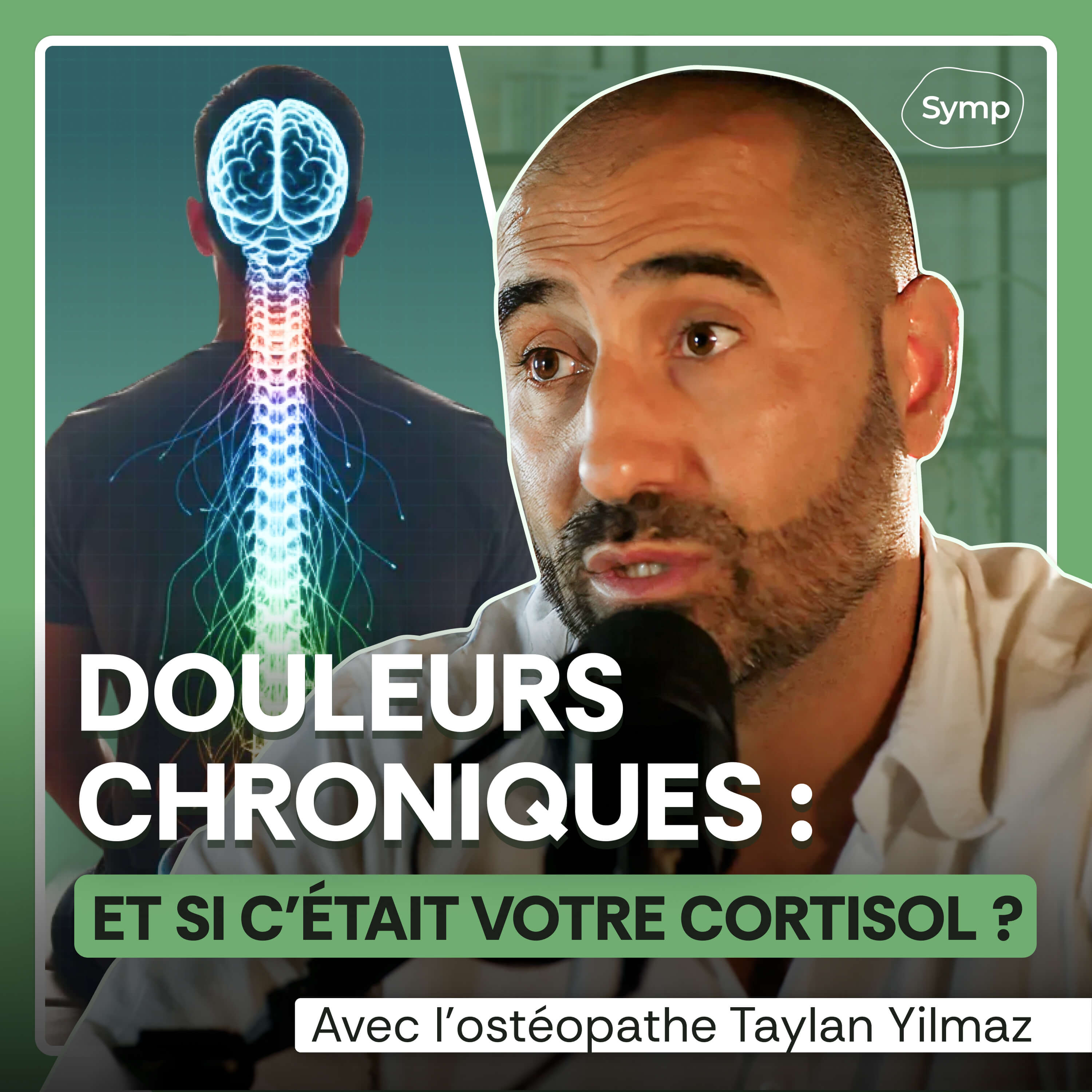 Douleurs chroniques : et si c’était votre cortisol ? Avec Taylan Yilmaz