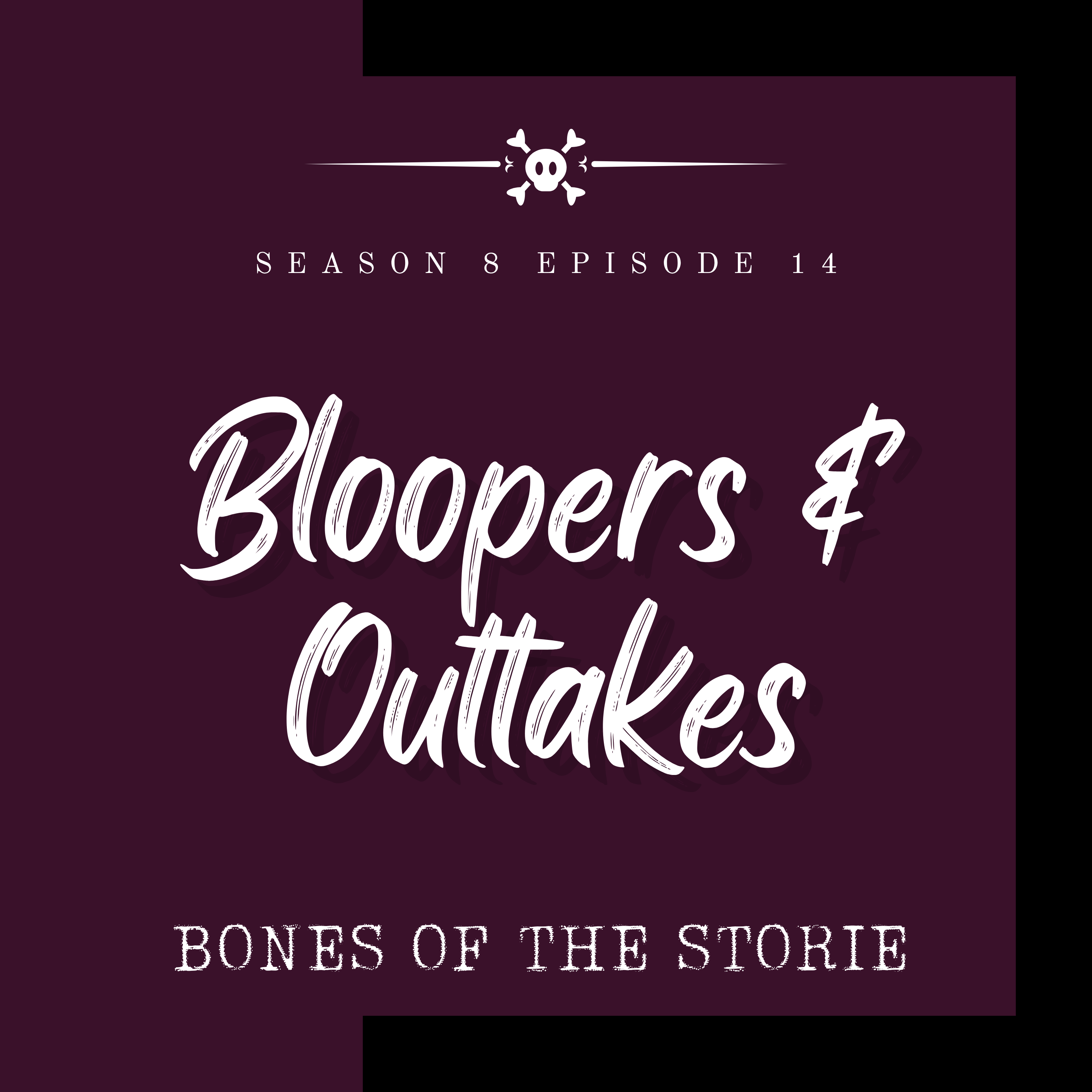 Bloopers and Outtakes episode artwork