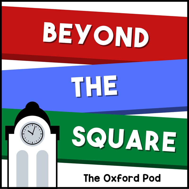 Artwork for podcast Beyond The Square :: The Oxford Pod