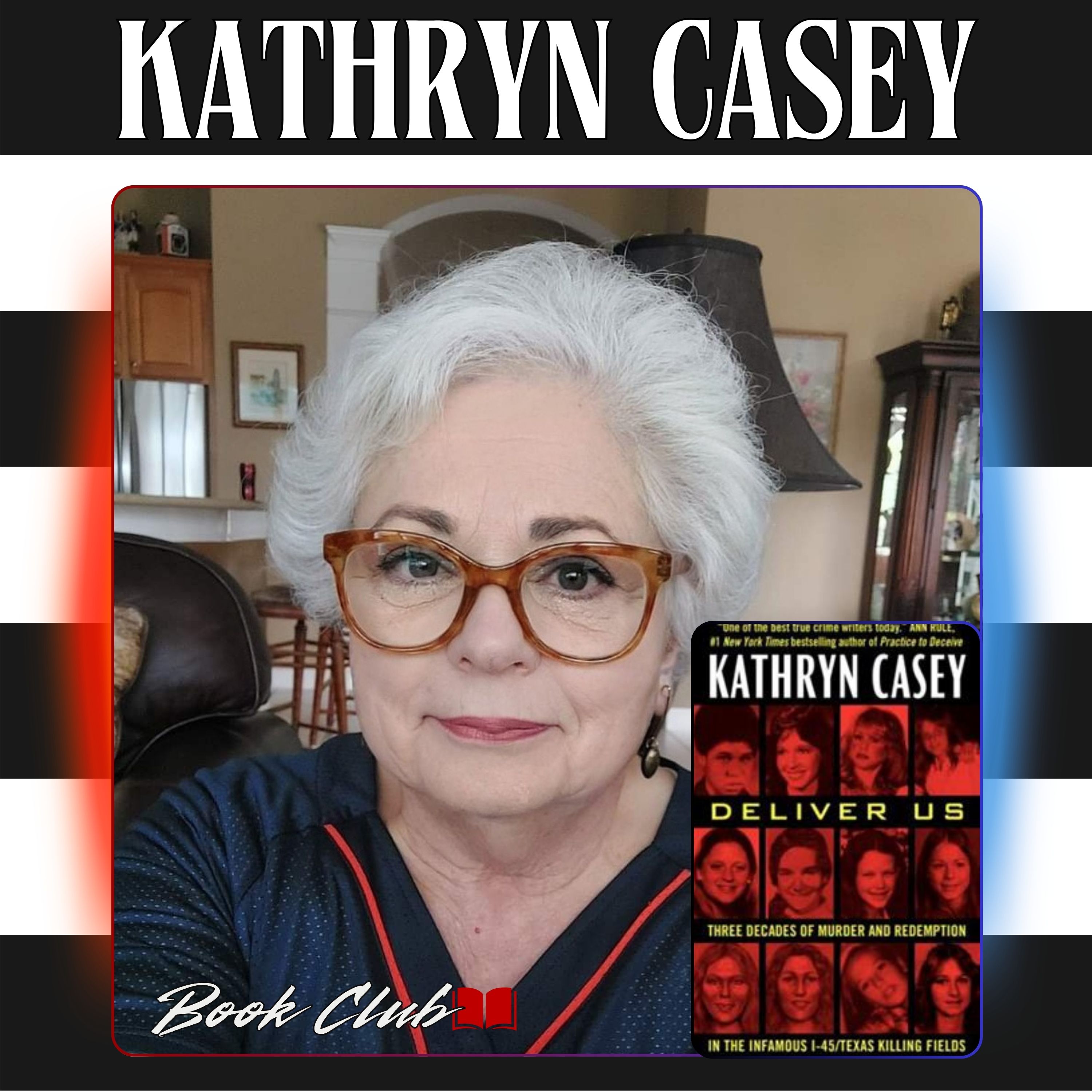 Book Club | Kathryn Casey - Deliver Us: Texas Killing Fields