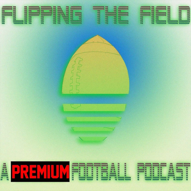 Artwork for podcast Flipping The Field Premium