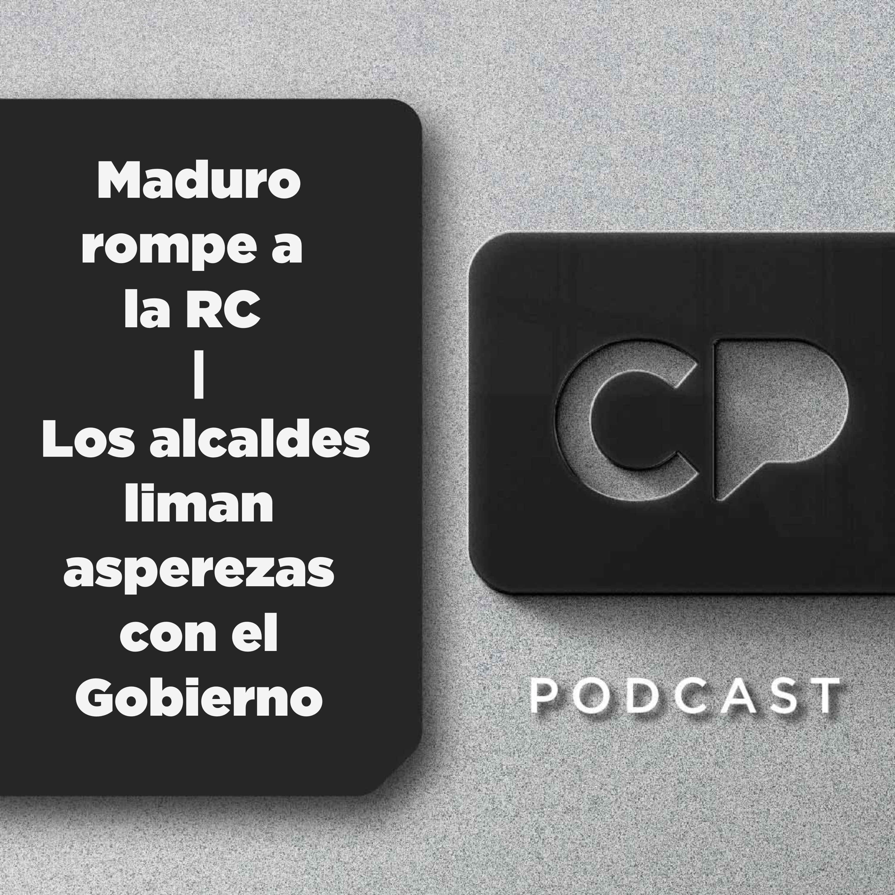 3/SEP: Maduro rompe a la RC | Los alcaldes liman asperezas con el Gobierno